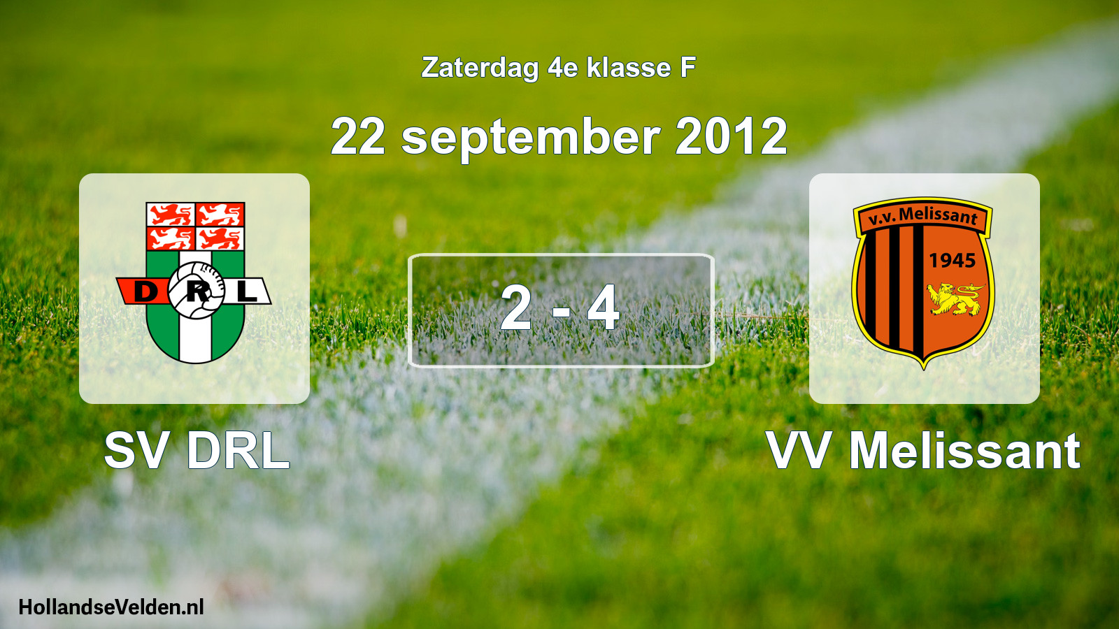 Total number of matches played: SV DRL - VV Melissant 2 - 4 (22 September 2012)