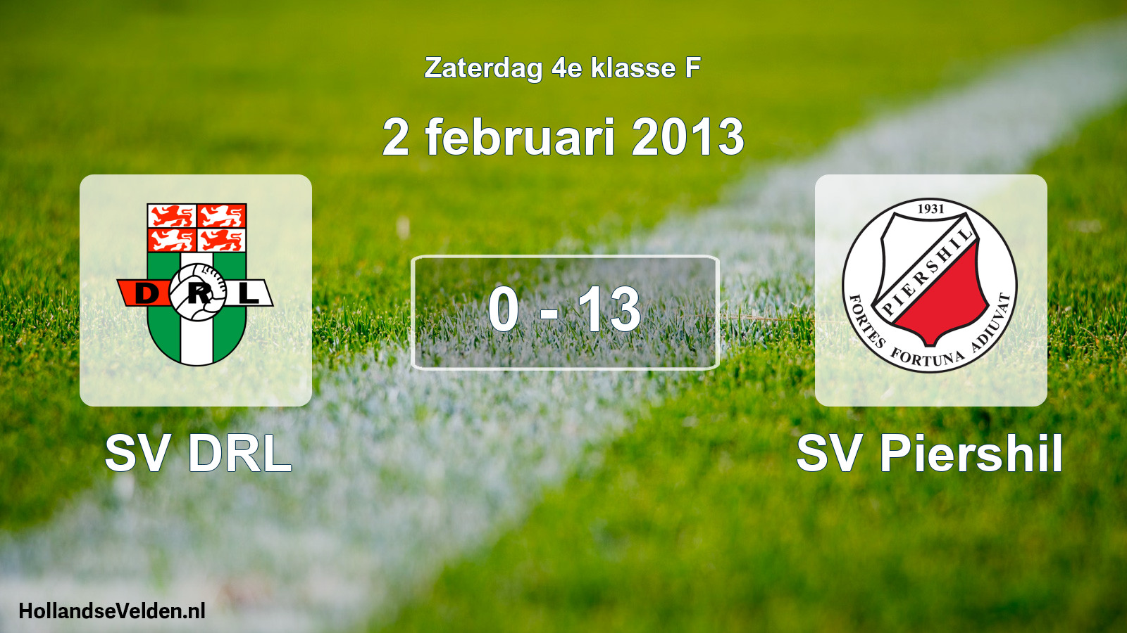 Total number of matches played: SV DRL - SV Piershil 0 - 13 (2 February 2013)