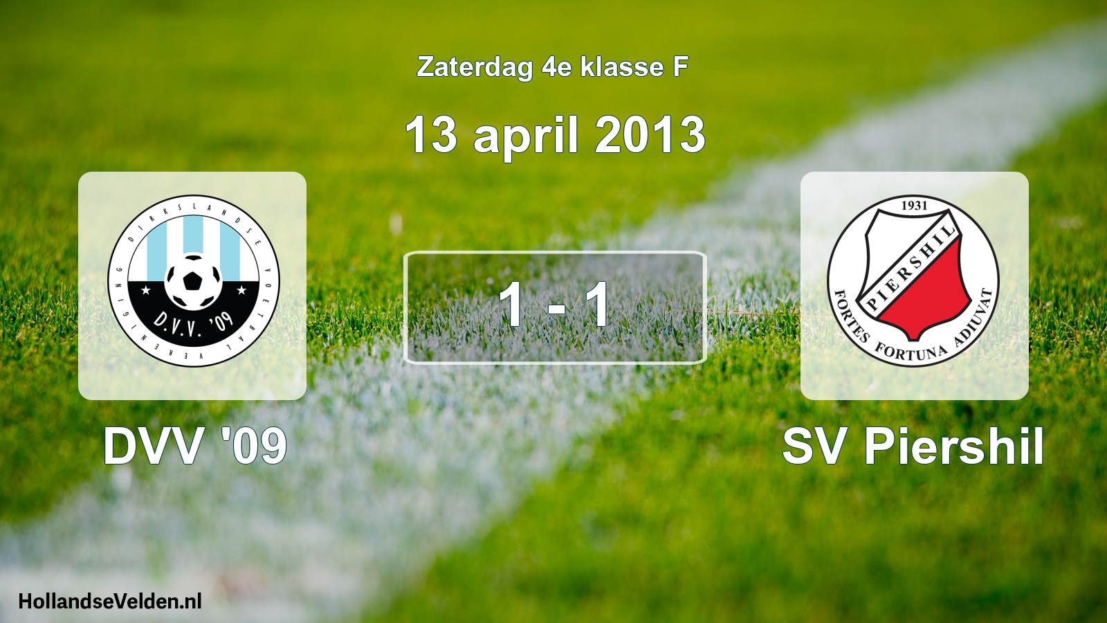 Total number of matches played: DVV '09 - SV Piershil 1 - 1 (13 April 2013)
