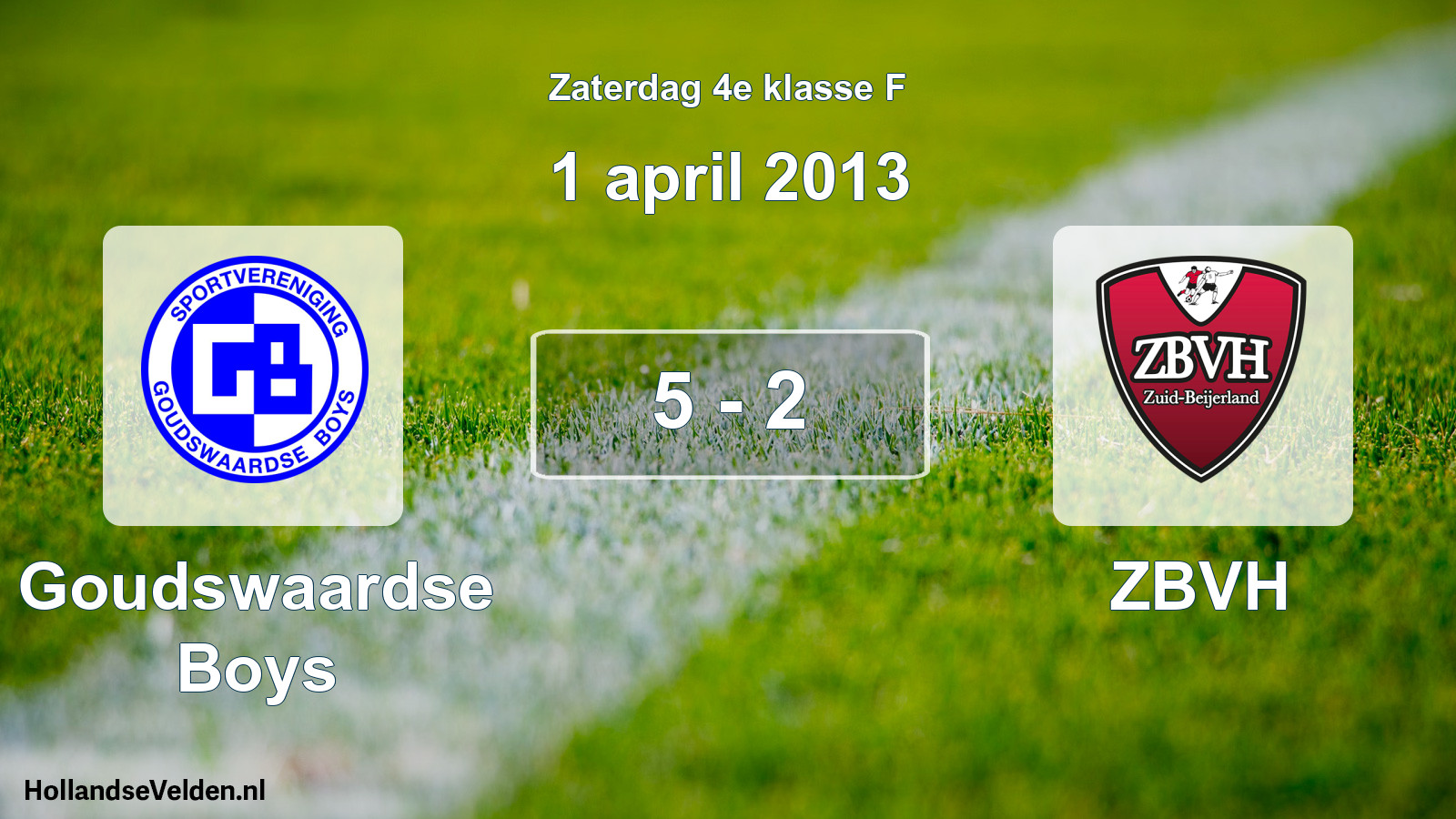 Total number of matches played: Goudswaardse Boys - ZBVH 5 - 2 (1 April 2013)