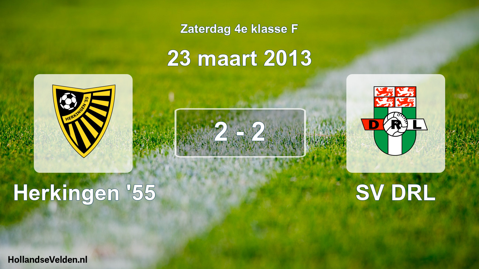 Total number of matches played: Herkingen '55 - SV DRL 2 - 2 (23 March 2013)