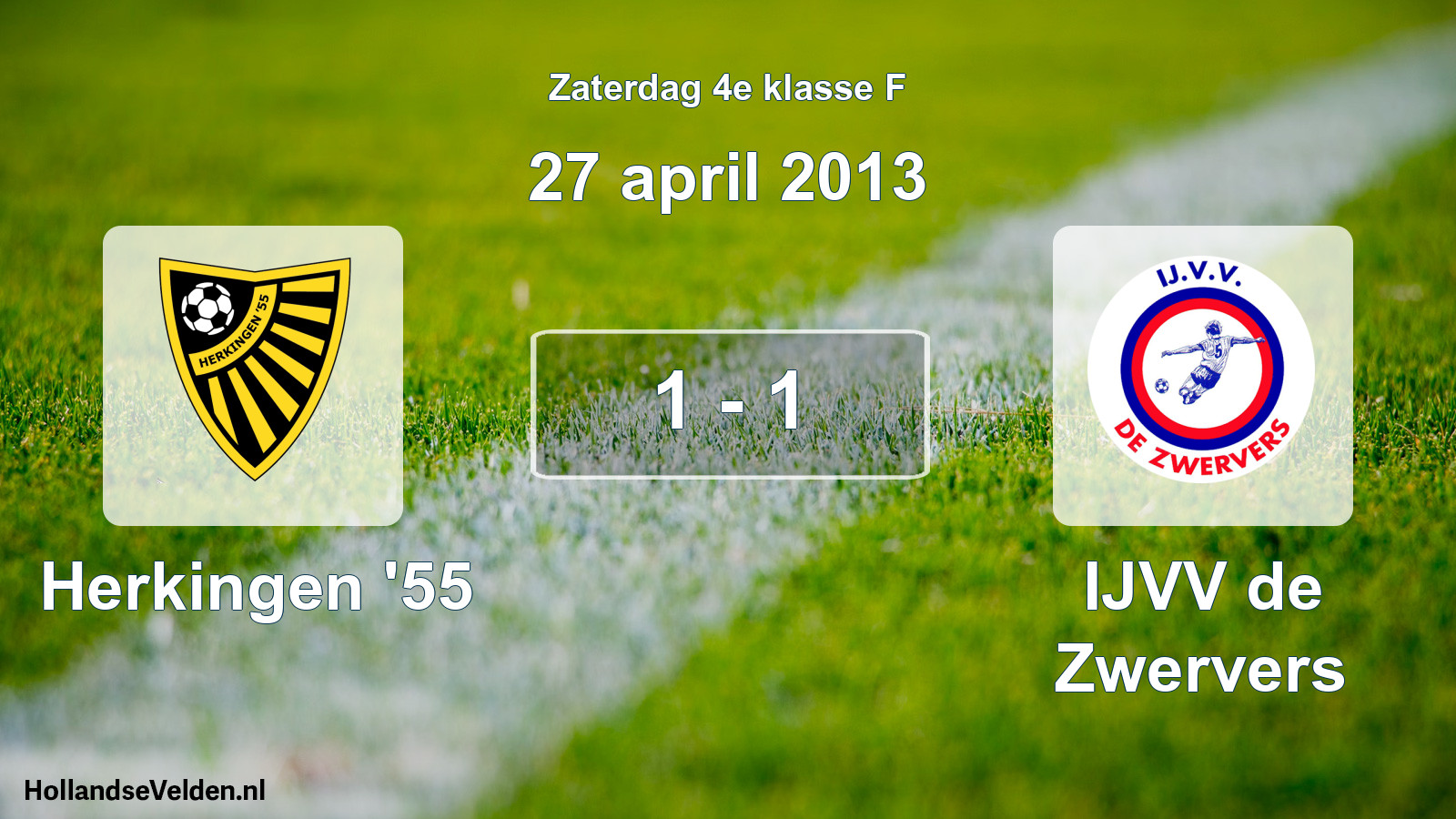 Total number of matches played: Herkingen '55 - IJVV de Zwervers 1 - 1 (27 April 2013)