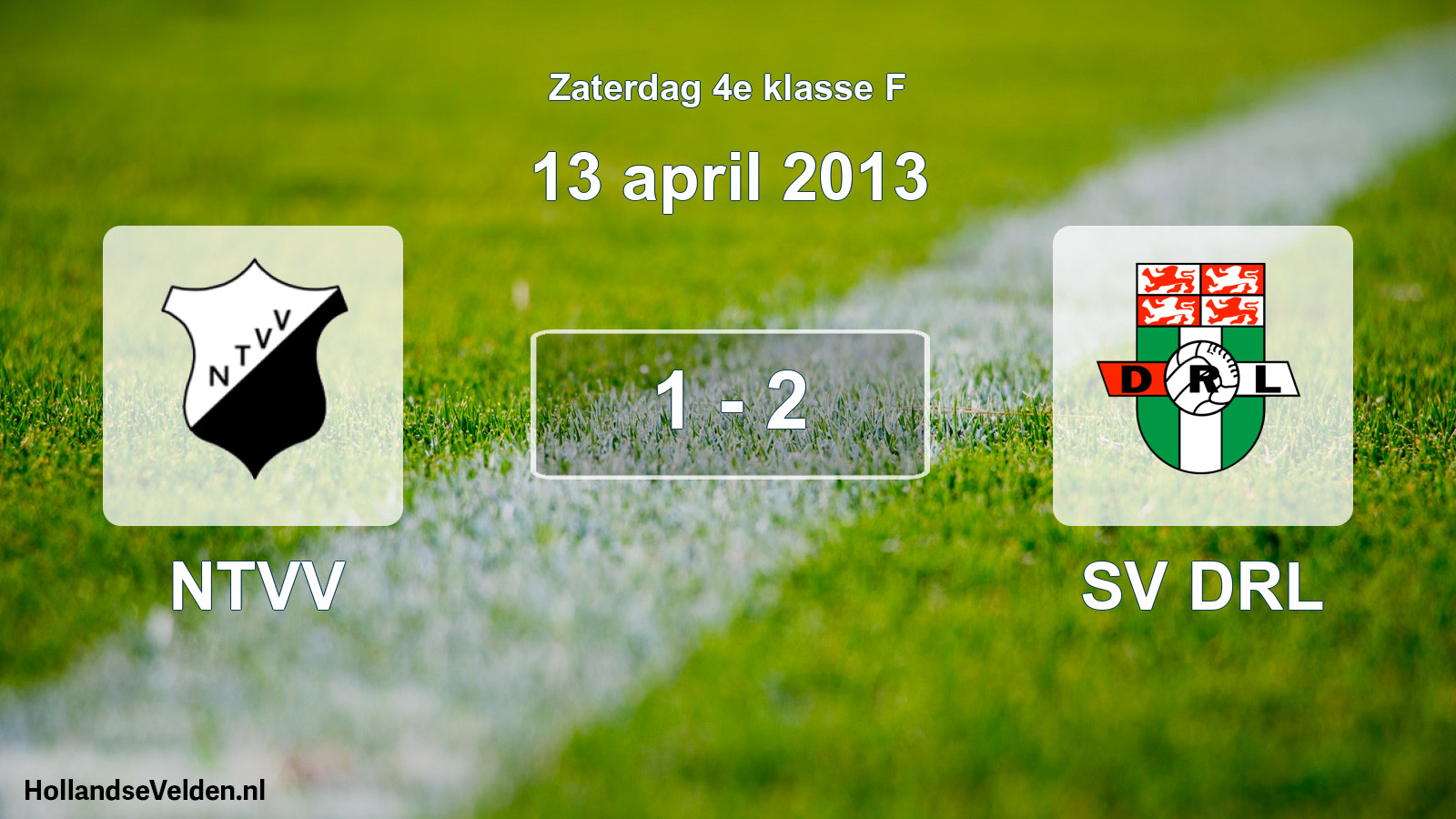 Total number of matches played: NTVV - SV DRL 1 - 2 (13 April 2013)
