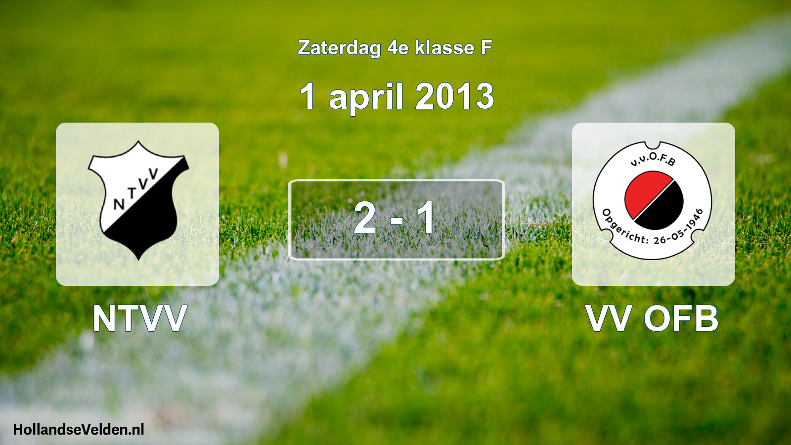Total number of matches played: NTVV - VV OFB 2 - 1 (1 April 2013)