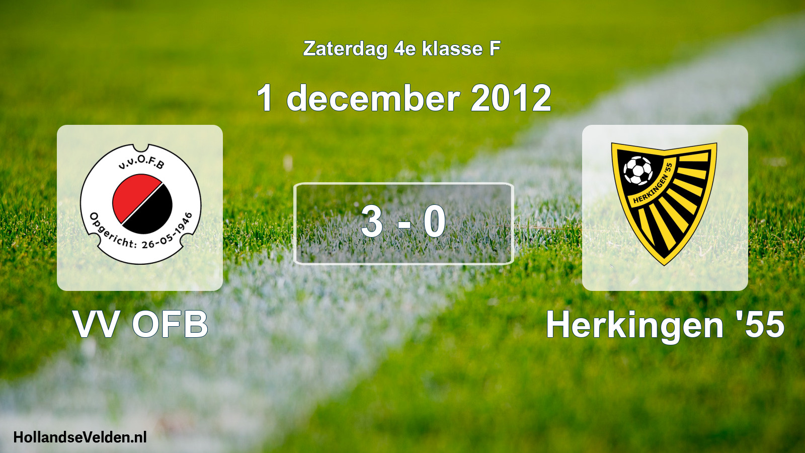 Total number of matches played: VV OFB - Herkingen '55 3 - 0 (1 December 2012)