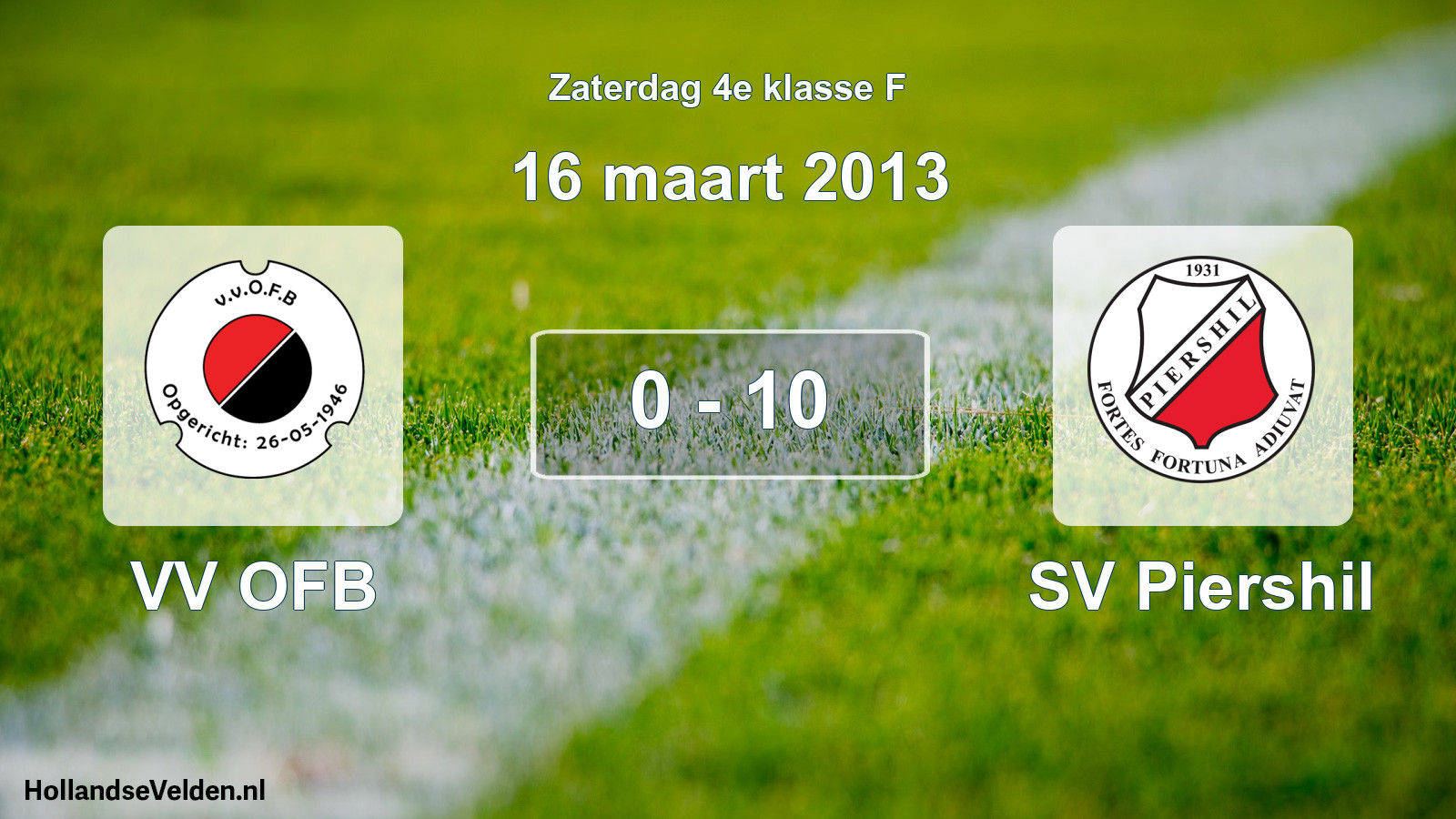 Total number of matches played: VV OFB - SV Piershil 0 - 10 (16 March 2013)