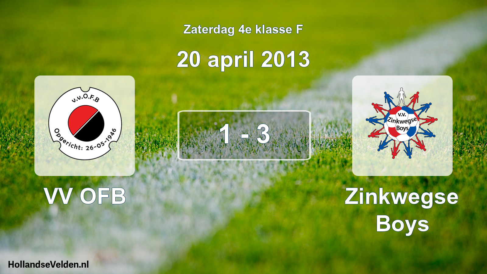 Total number of matches played: VV OFB - Zinkwegse Boys 1 - 3 (20 April 2013)