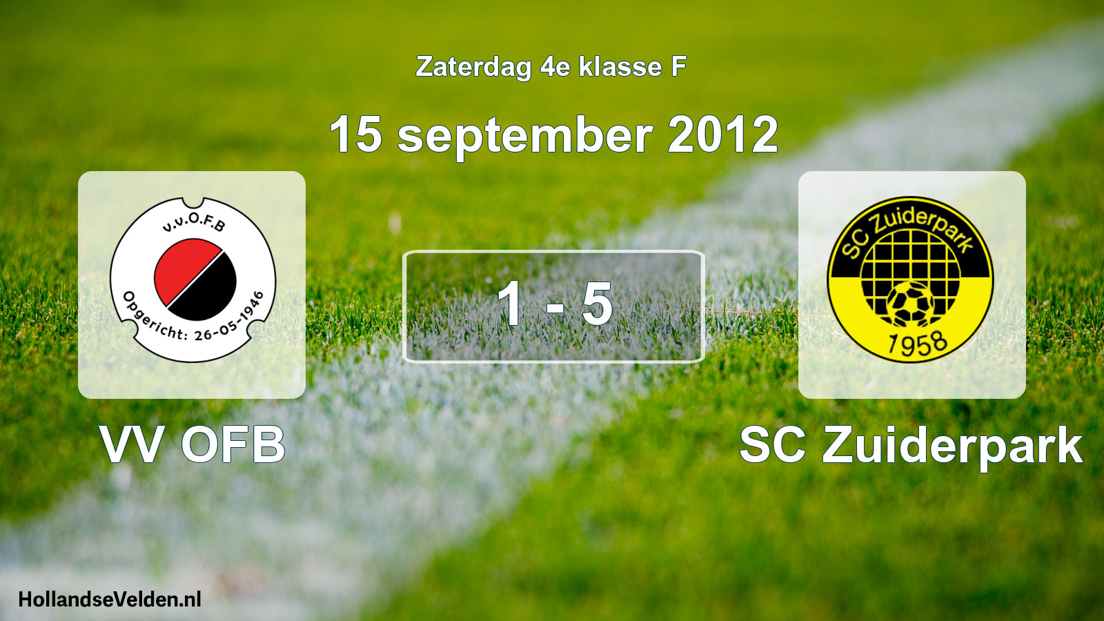 Total number of matches played: VV OFB - SC Zuiderpark 1 - 5 (15 September 2012)
