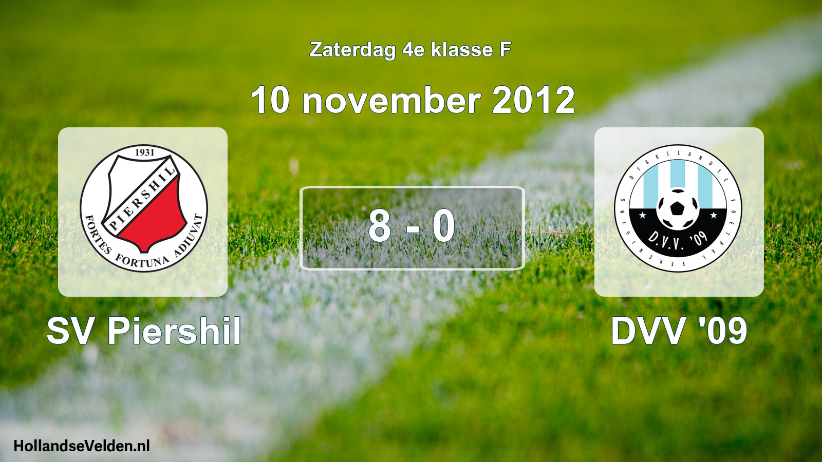 Total number of matches played: SV Piershil - DVV '09 8 - 0 (10 November 2012)