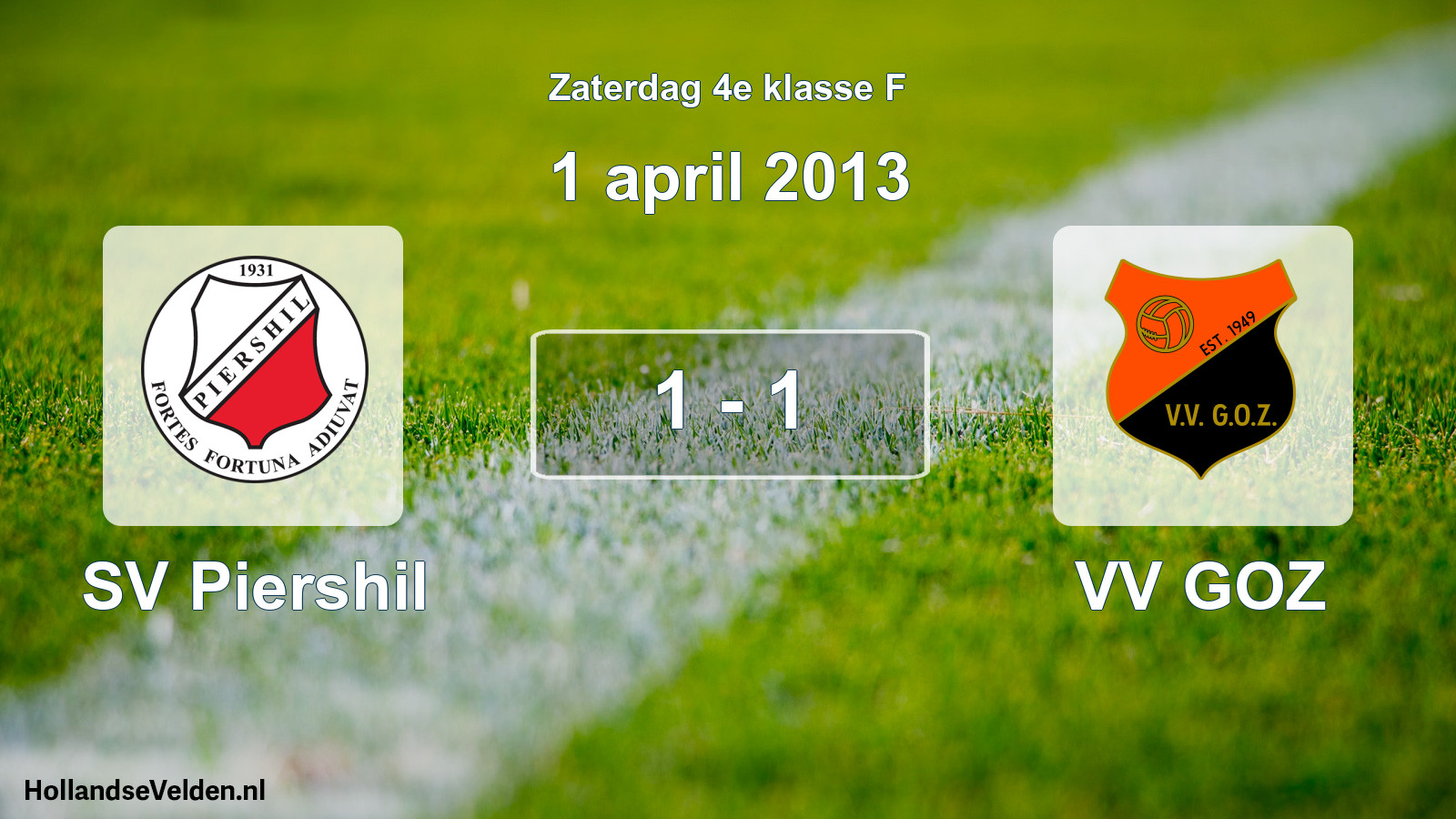Total number of matches played: SV Piershil - VV GOZ 1 - 1 (1 April 2013)