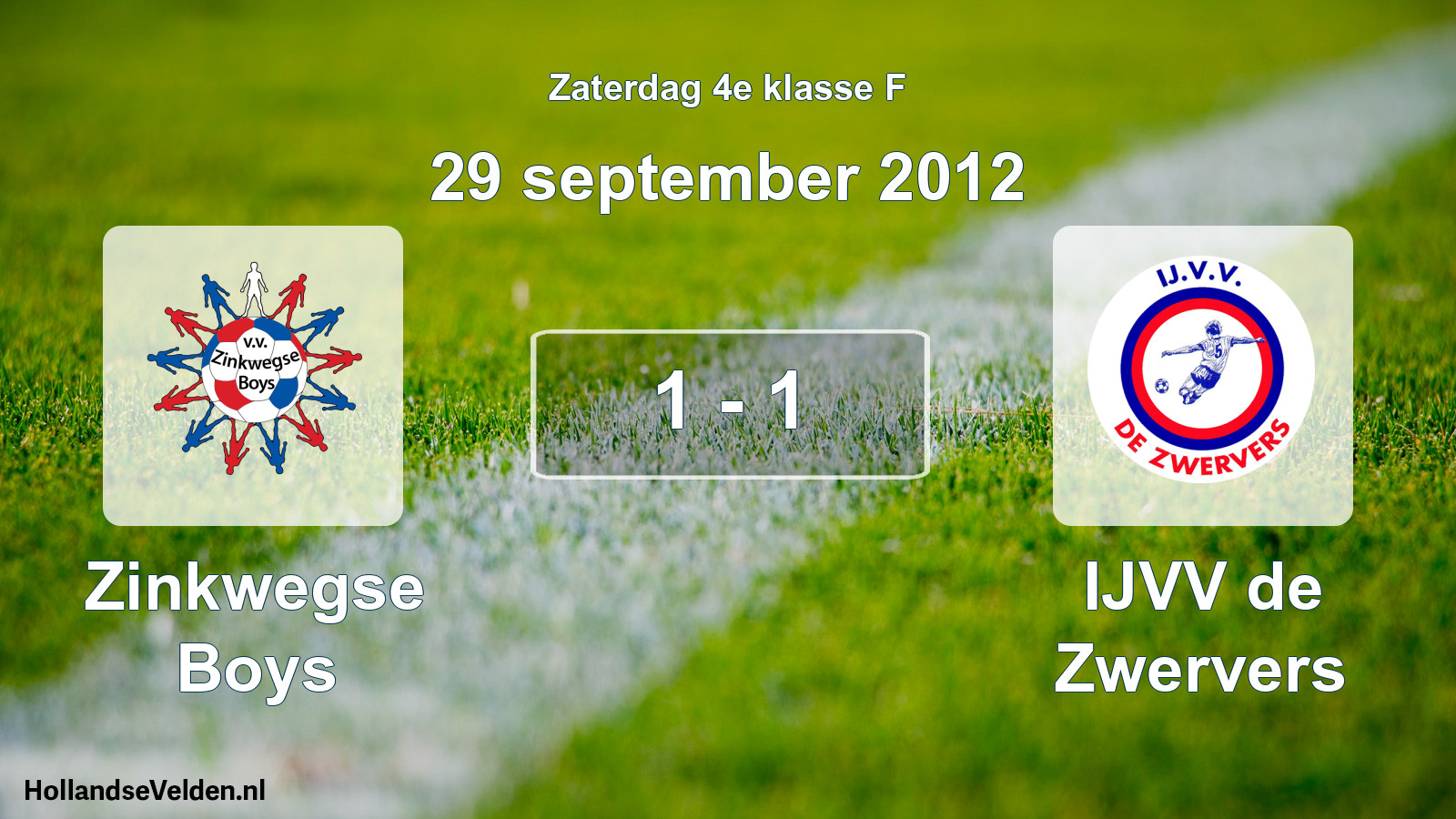 Total number of matches played: Zinkwegse Boys - IJVV de Zwervers 1 - 1 (29 September 2012)