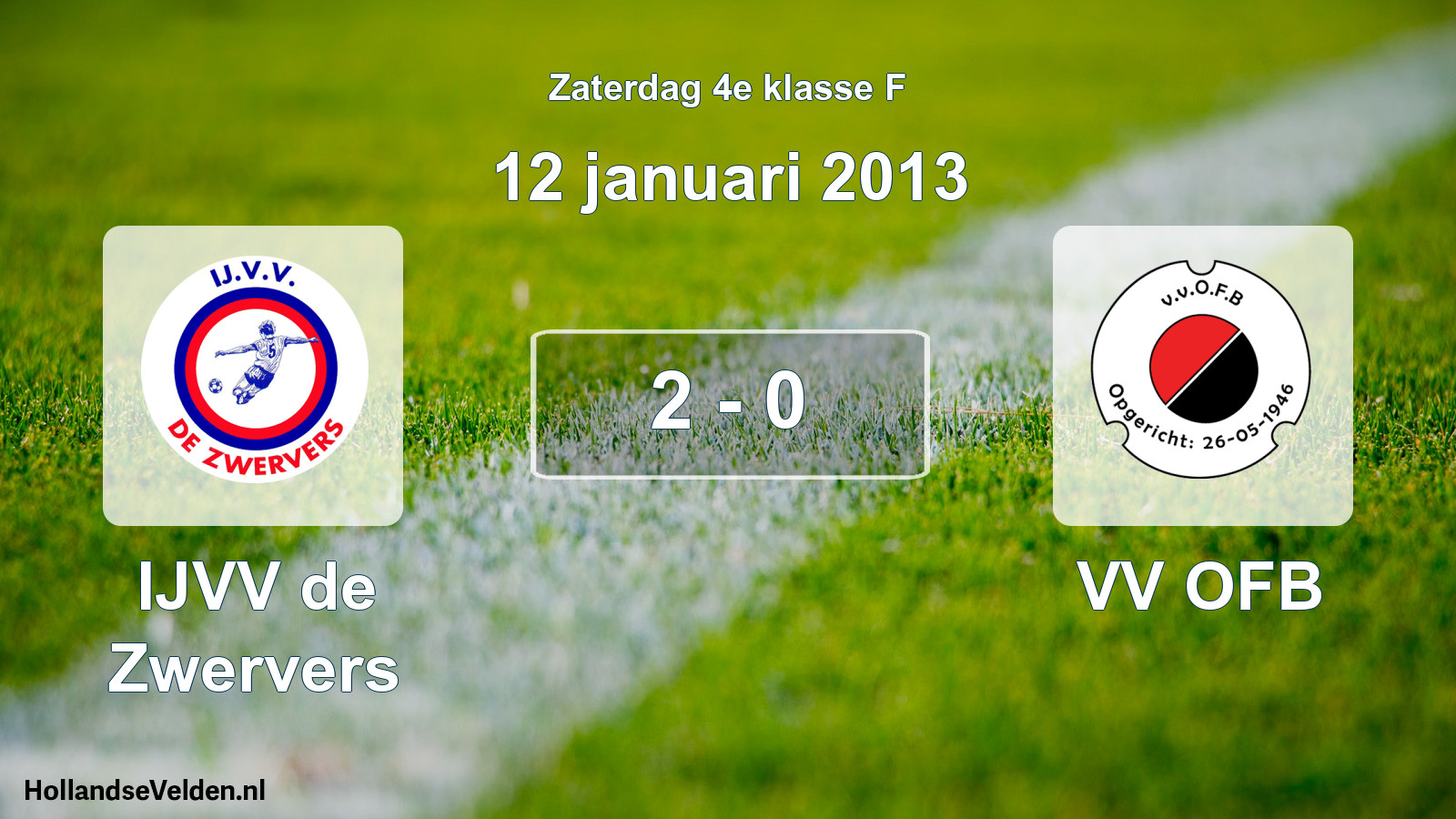 Total number of matches played: IJVV de Zwervers - VV OFB 2 - 0 (12 January 2013)