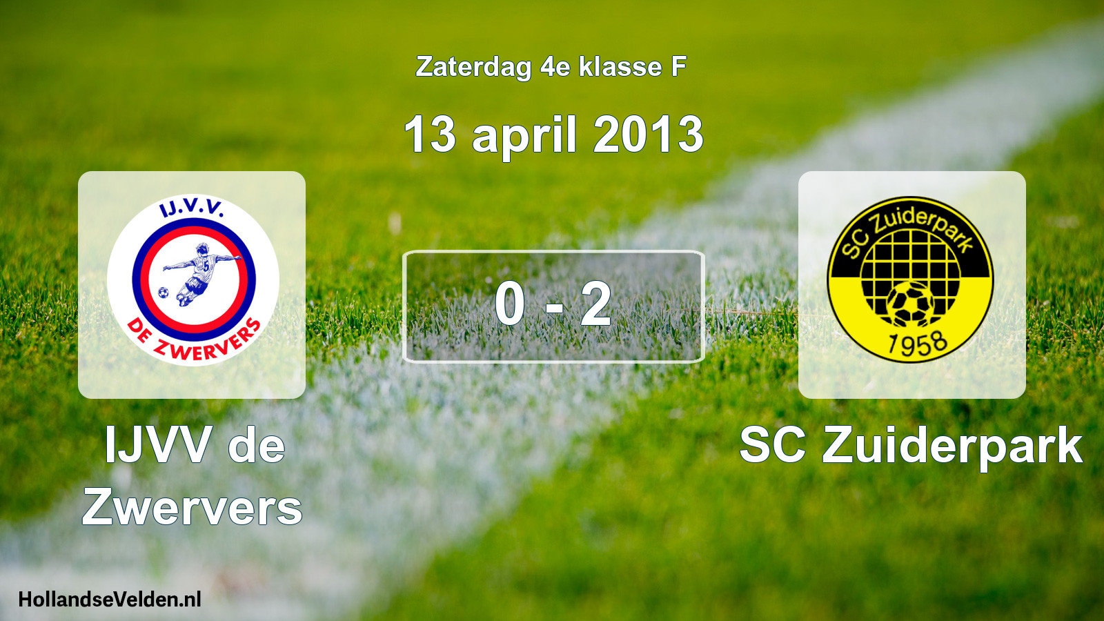 Total number of matches played: IJVV de Zwervers - SC Zuiderpark 0 - 2 (13 April 2013)