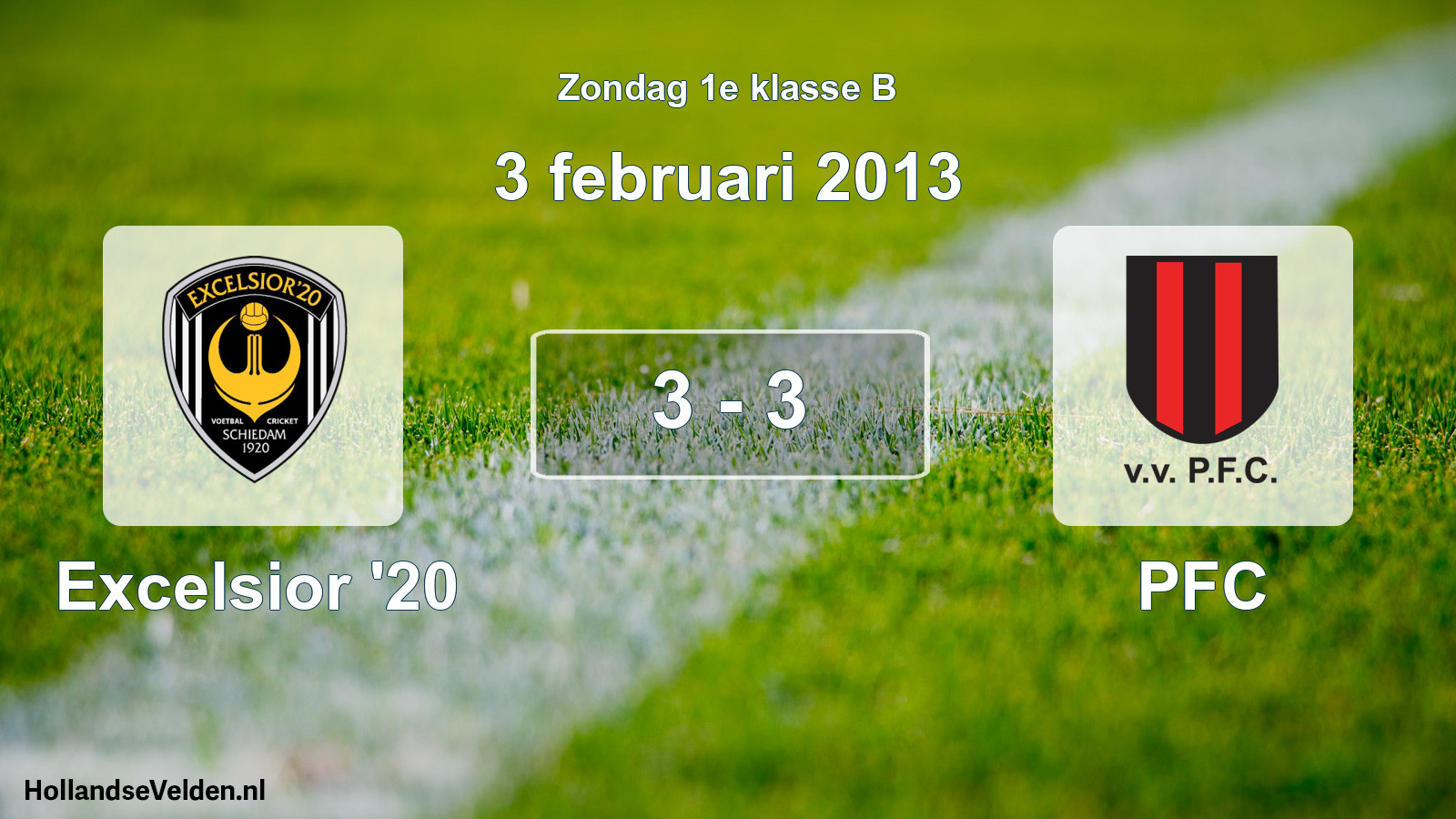 Total number of matches played: Excelsior '20 - PFC 3 - 3 (3 February 2013)