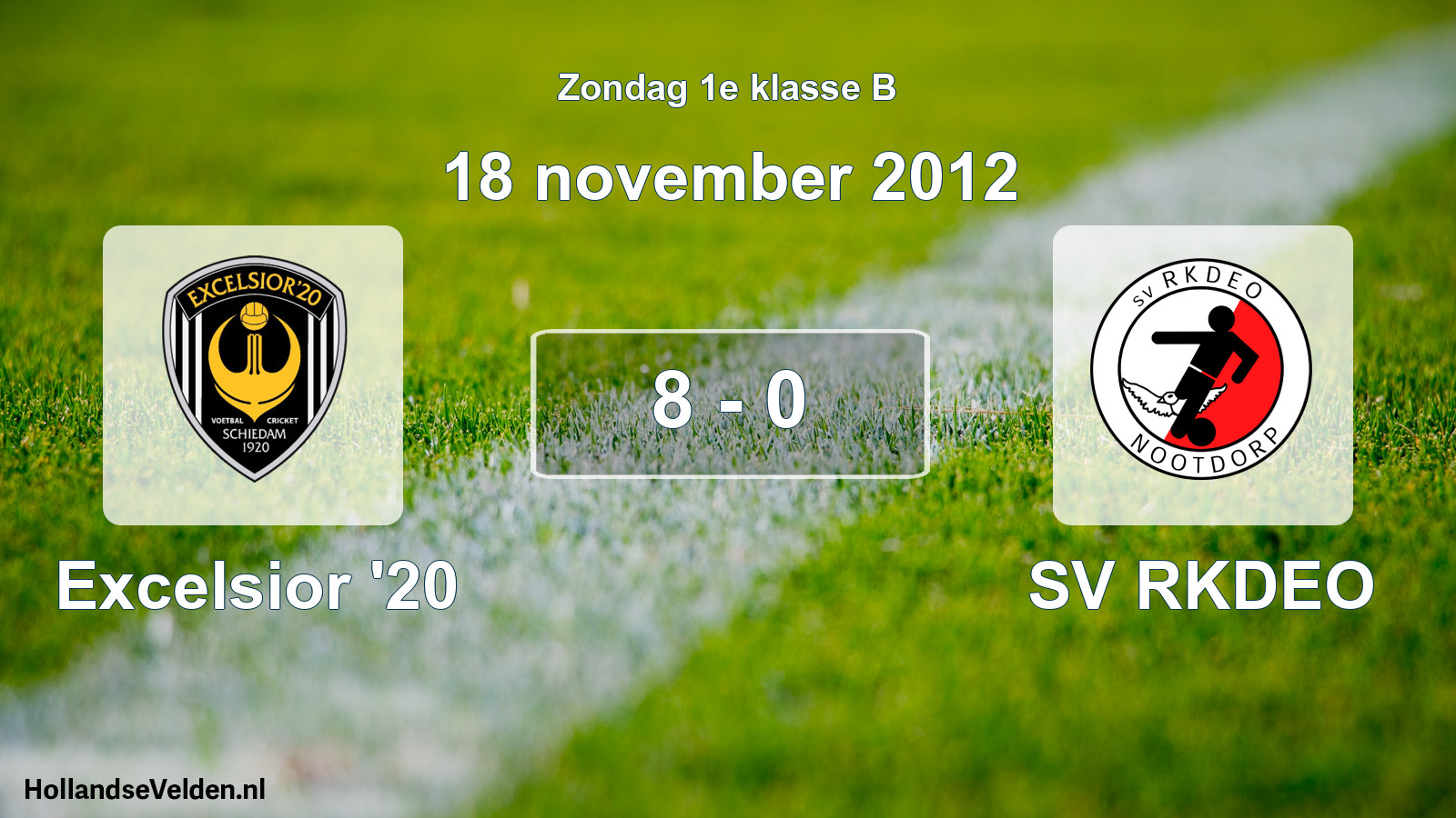 Total number of matches played: Excelsior '20 - SV RKDEO 8 - 0 (18 November 2012)