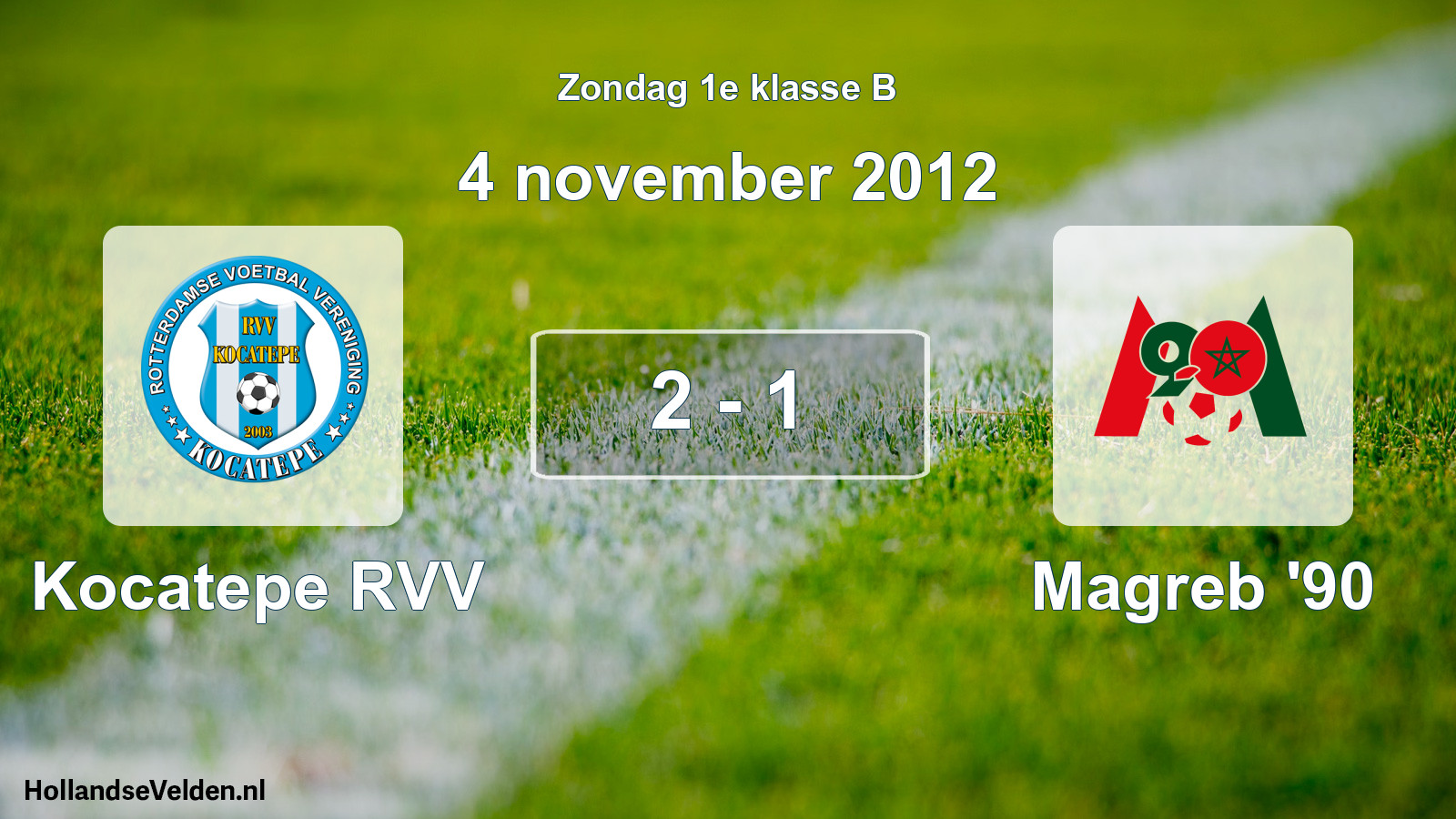 Total number of matches played: Kocatepe RVV - Magreb '90 2 - 1 (4 November 2012)