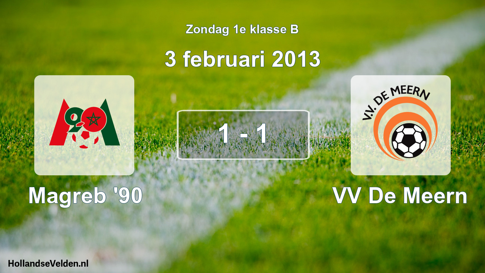 Total number of matches played: Magreb '90 - VV De Meern 1 - 1 (3 February 2013)