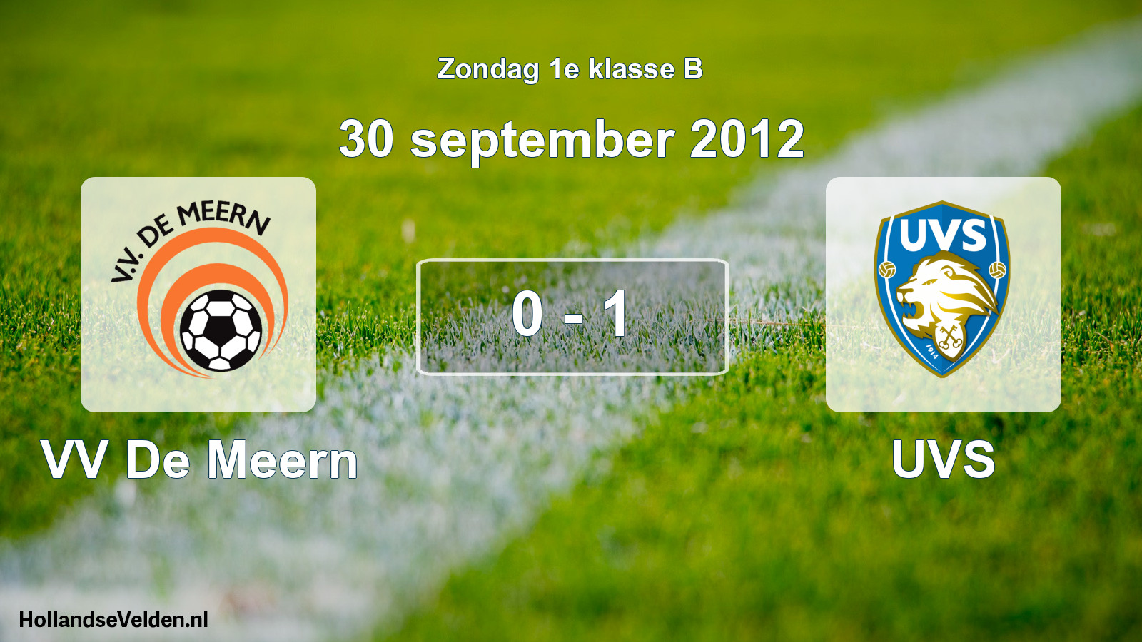 Total number of matches played: VV De Meern - UVS 0 - 1 (30 September 2012)