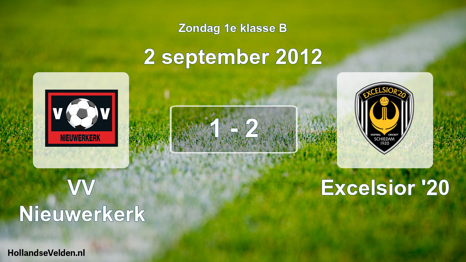 Total number of matches played: VV Nieuwerkerk - Excelsior '20 1 - 2 (2 September 2012)