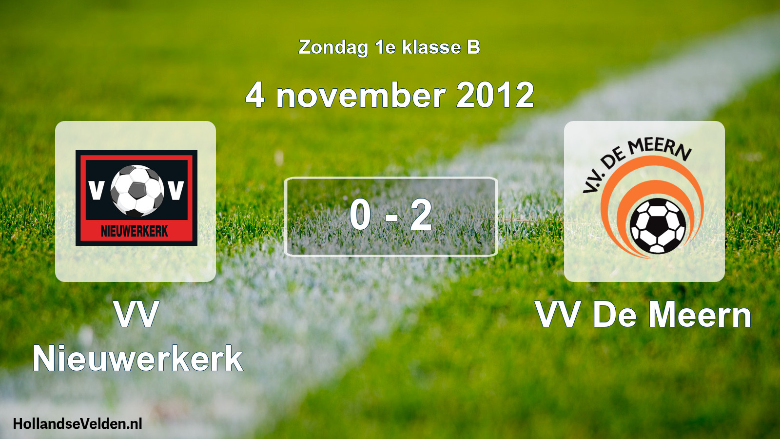 Total number of matches played: VV Nieuwerkerk - VV De Meern 0 - 2 (4 November 2012)