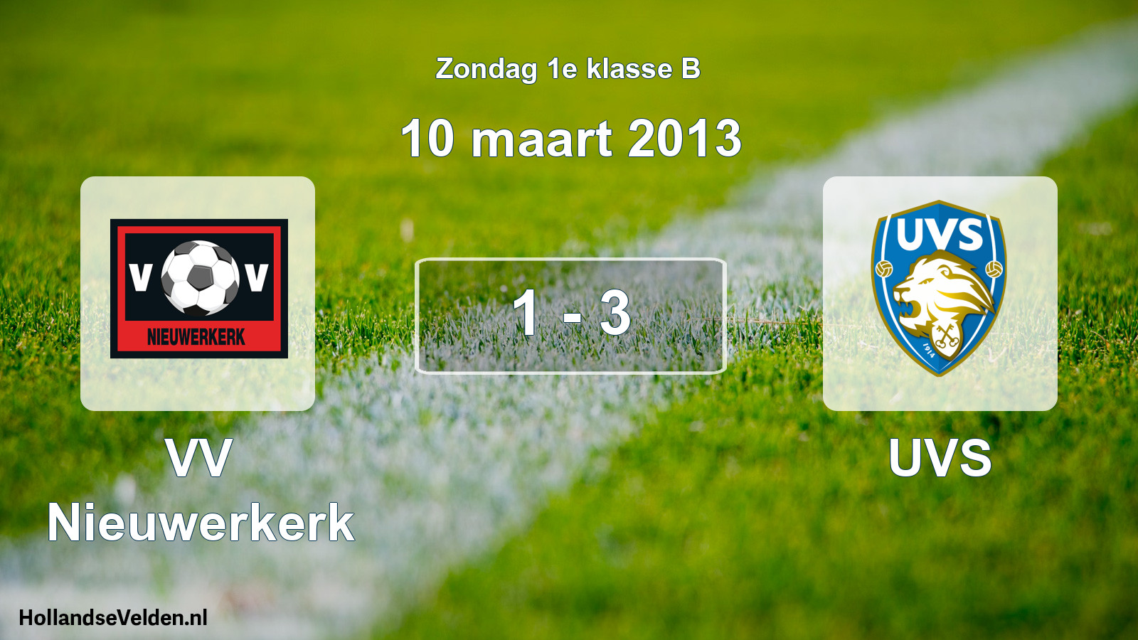 Total number of matches played: VV Nieuwerkerk - UVS 1 - 3 (10 March 2013)