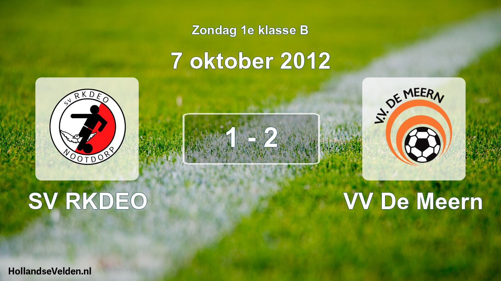 Total number of matches played: SV RKDEO - VV De Meern 1 - 2 (7 October 2012)