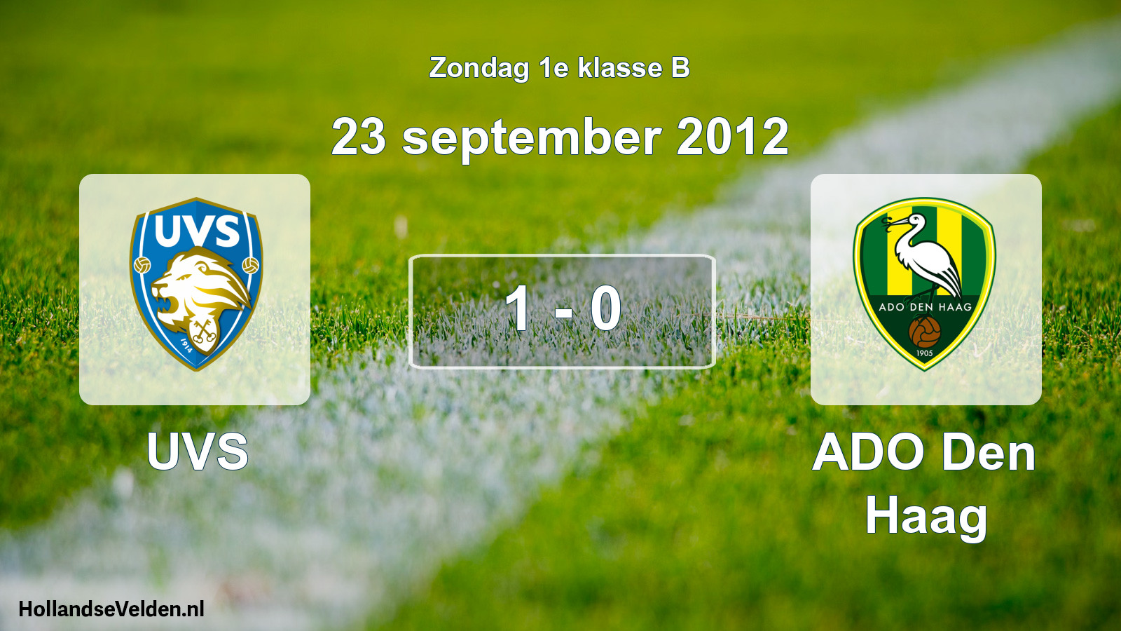 Total number of matches played: UVS - ADO Den Haag 1 - 0 (23 September 2012)