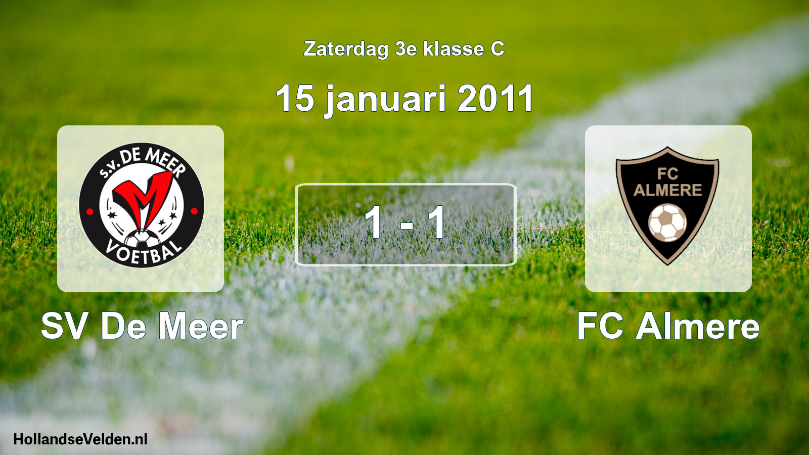 Total number of matches played: SV De Meer - FC Almere 1 - 1 (15 January 2011)