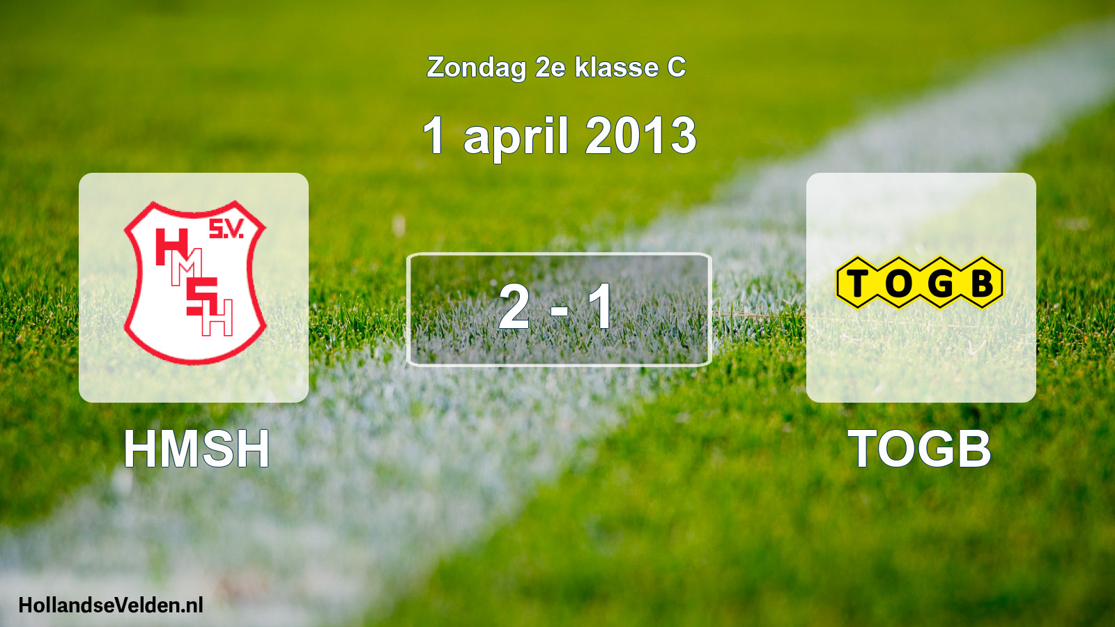 Total number of matches played: HMSH - TOGB 2 - 1 (1 April 2013)