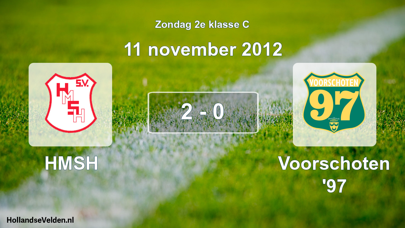 Total number of matches played: HMSH - Voorschoten '97 2 - 0 (11 November 2012)