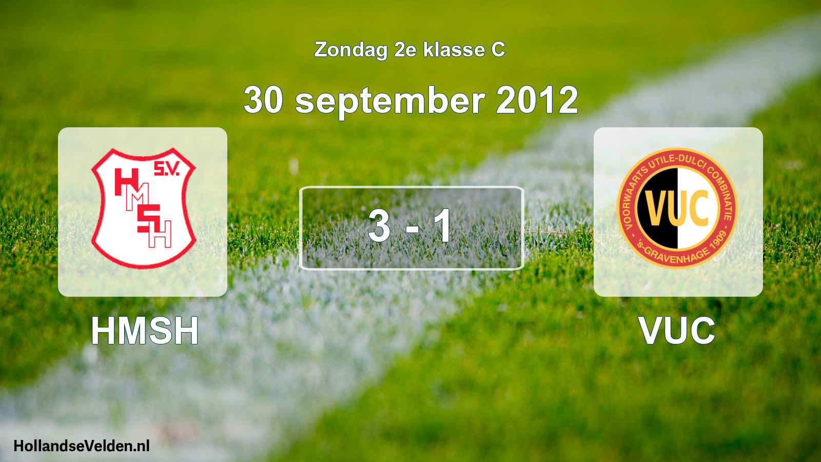 Total number of matches played: HMSH - VUC 3 - 1 (30 September 2012)