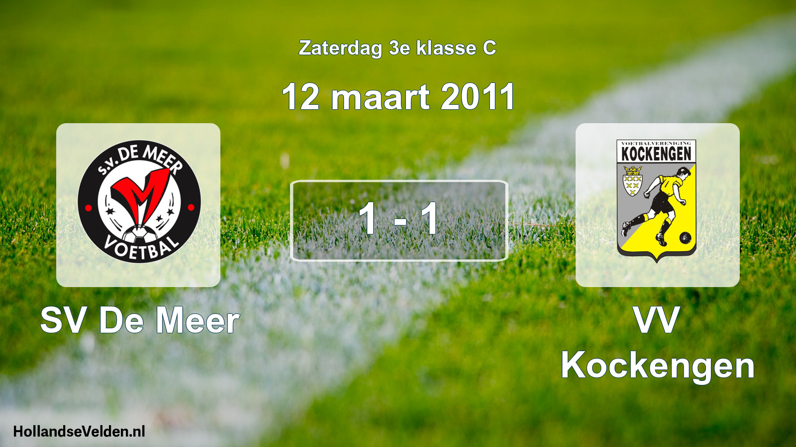 Total number of matches played: SV De Meer - VV Kockengen 1 - 1 (12 March 2011)