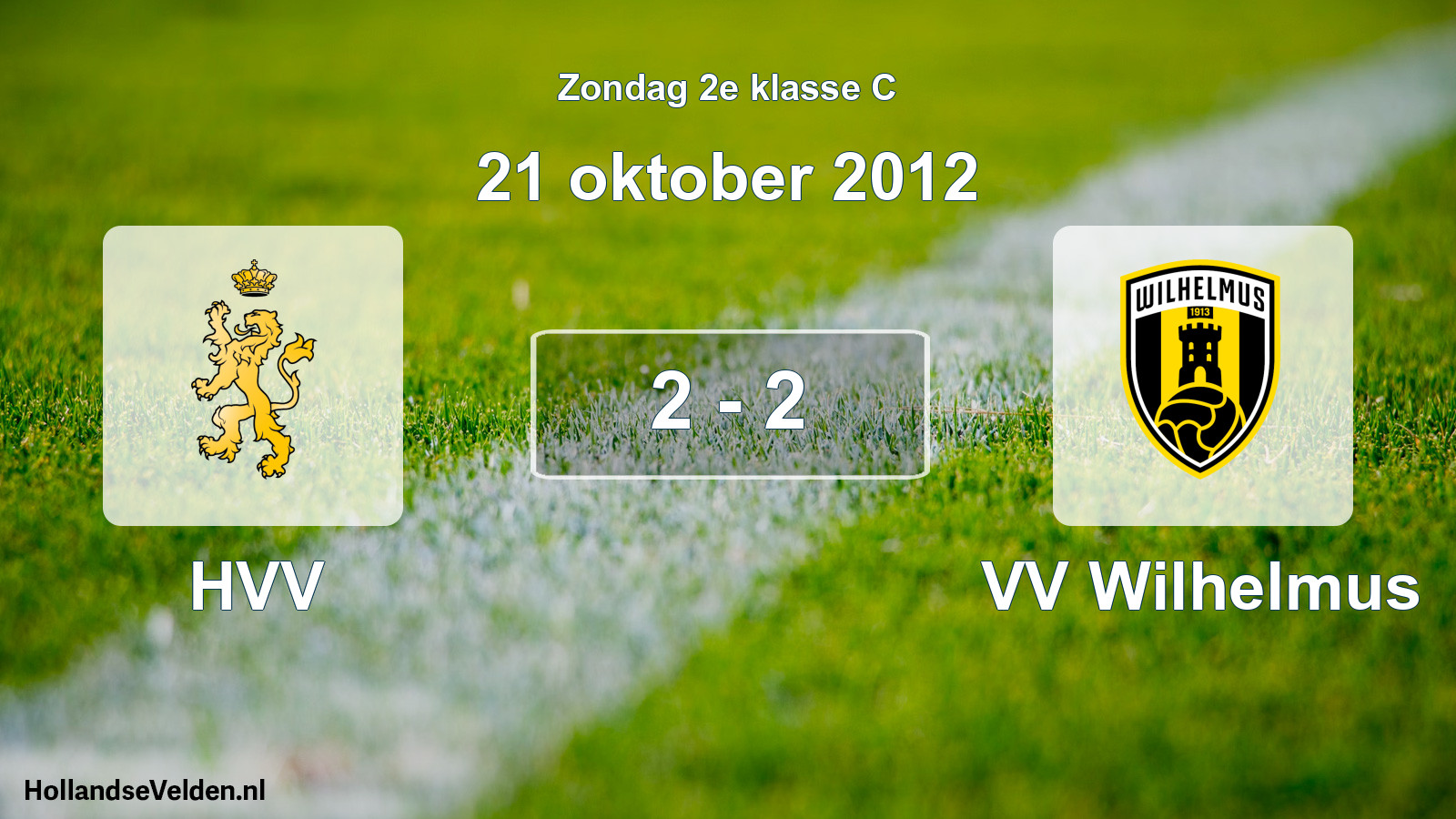 Total number of matches played: HVV - VV Wilhelmus 2 - 2 (21 October 2012)