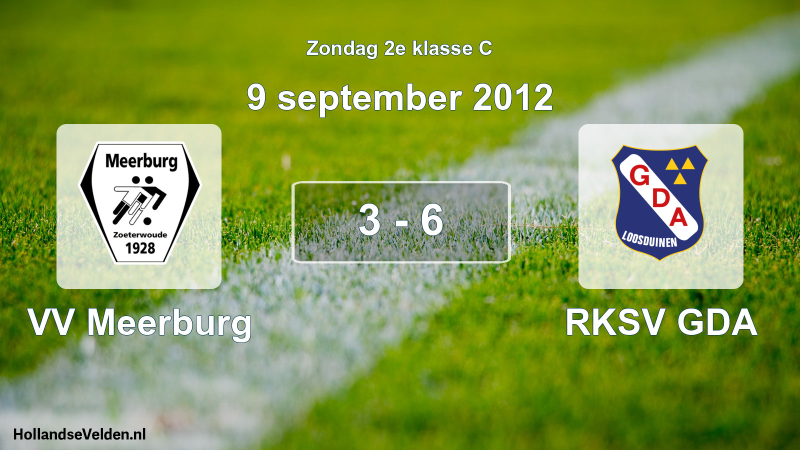 Total number of matches played: VV Meerburg - RKSV GDA 3 - 6 (9 September 2012)