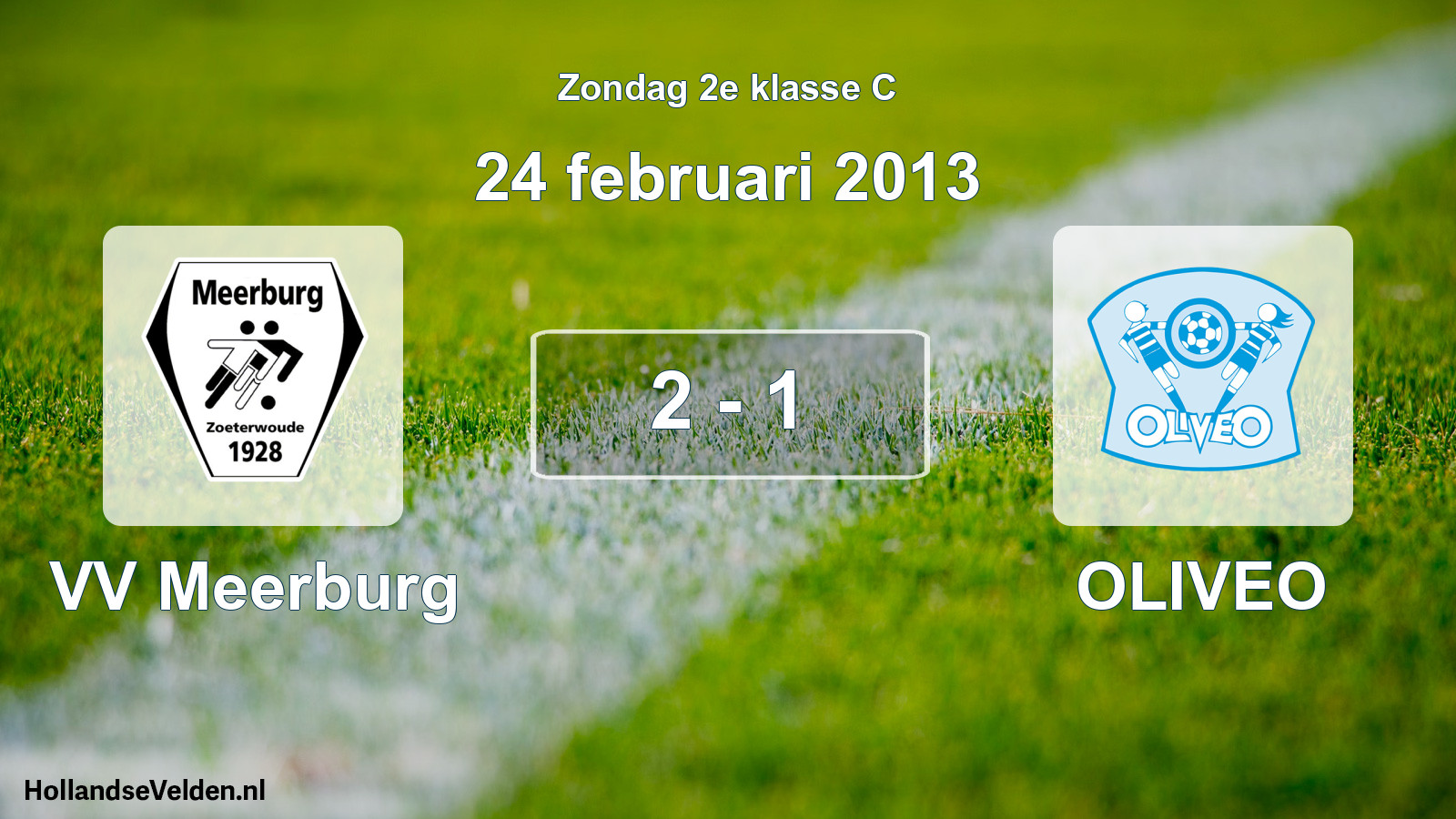 Total number of matches played: VV Meerburg - OLIVEO 2 - 1 (24 February 2013)