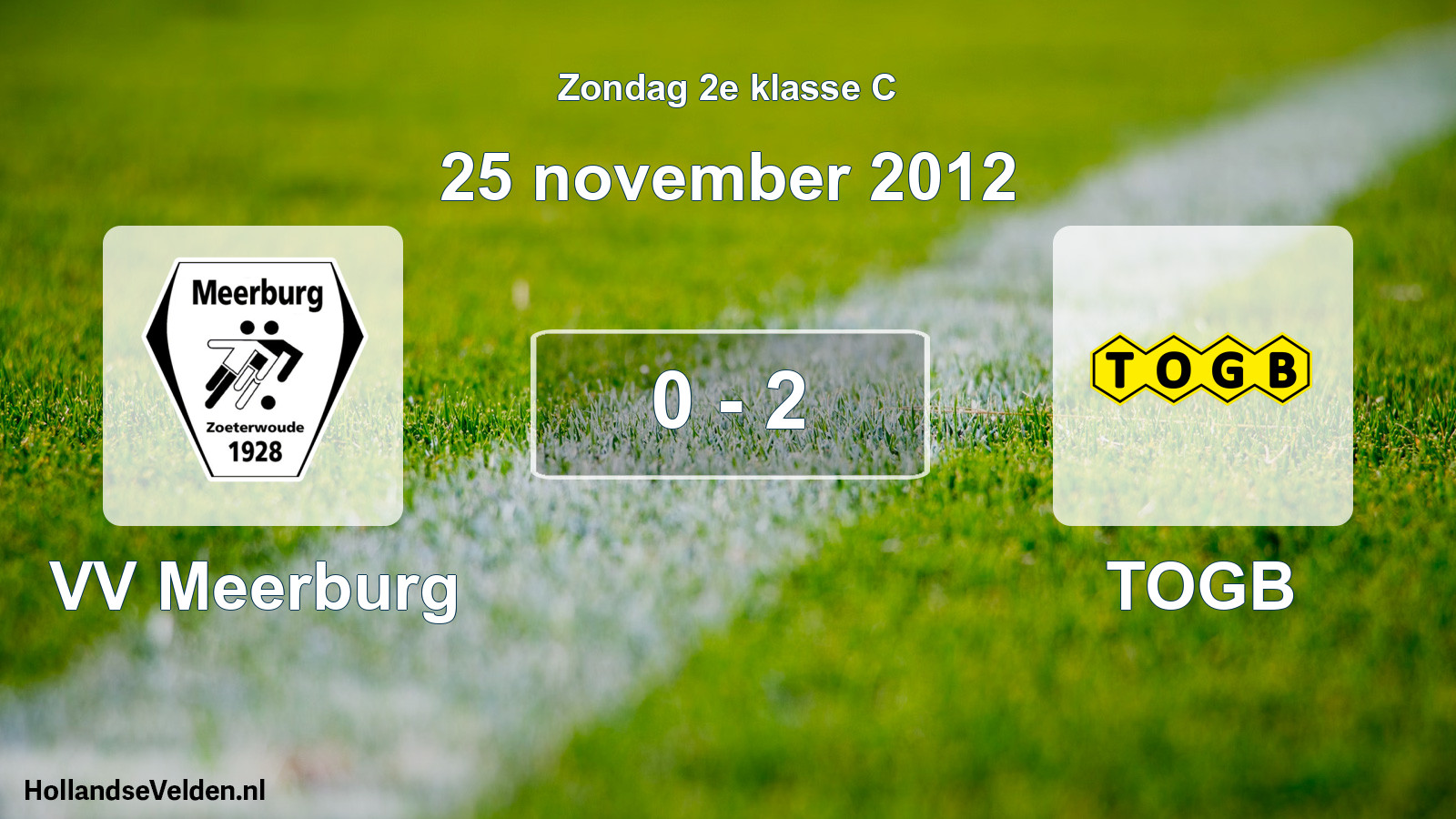 Total number of matches played: VV Meerburg - TOGB 0 - 2 (25 November 2012)