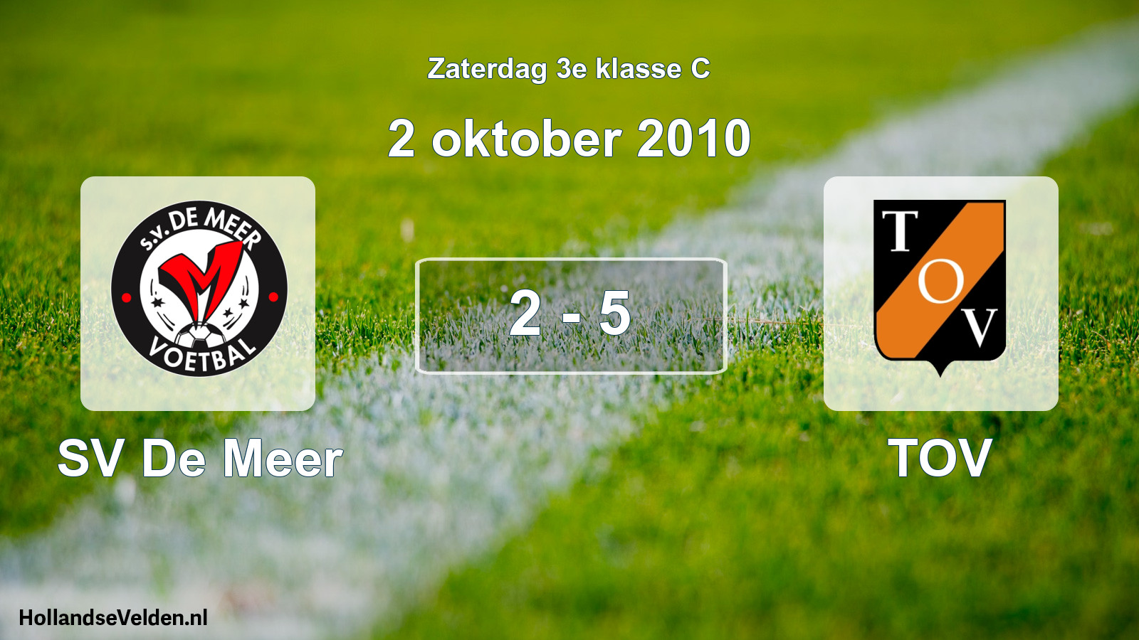 Total number of matches played: SV De Meer - TOV 2 - 5 (2 October 2010)
