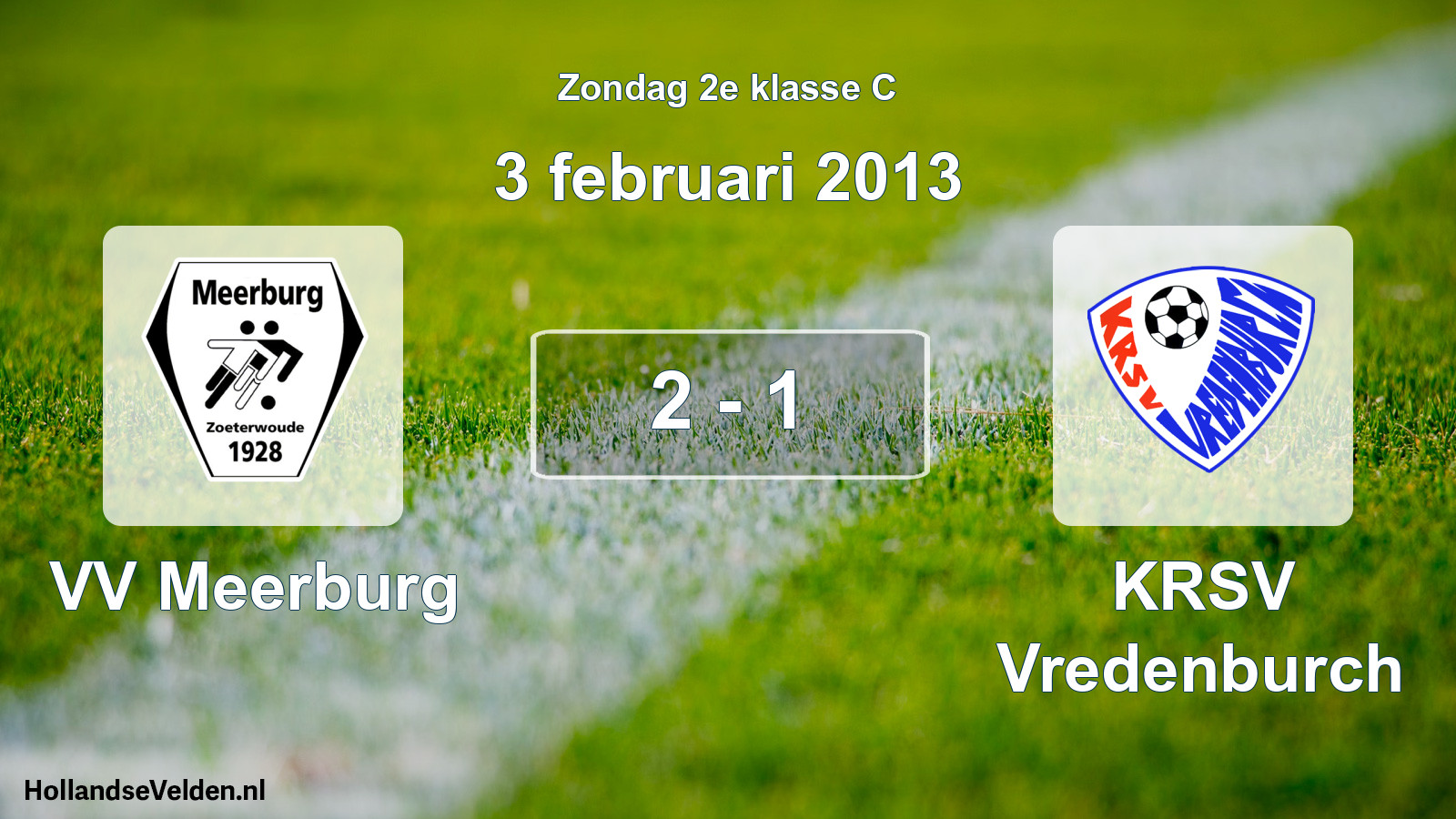 Total number of matches played: VV Meerburg - KRSV Vredenburch 2 - 1 (3 February 2013)
