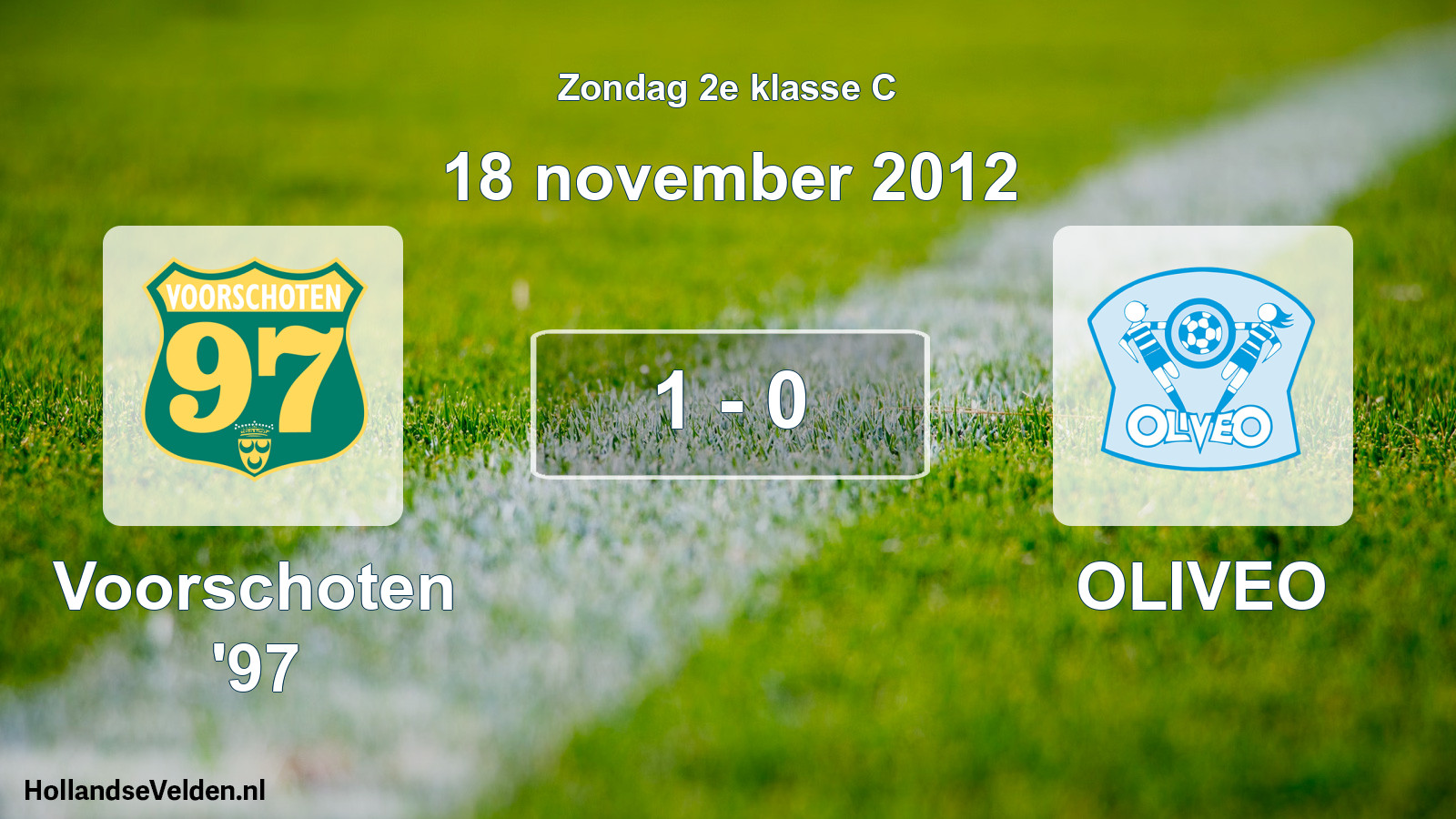 Total number of matches played: Voorschoten '97 - OLIVEO 1 - 0 (18 November 2012)