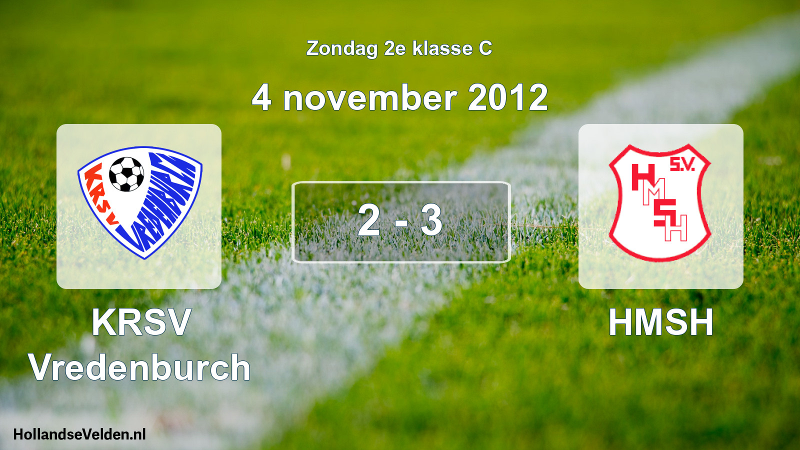 Total number of matches played: KRSV Vredenburch - HMSH 2 - 3 (4 November 2012)