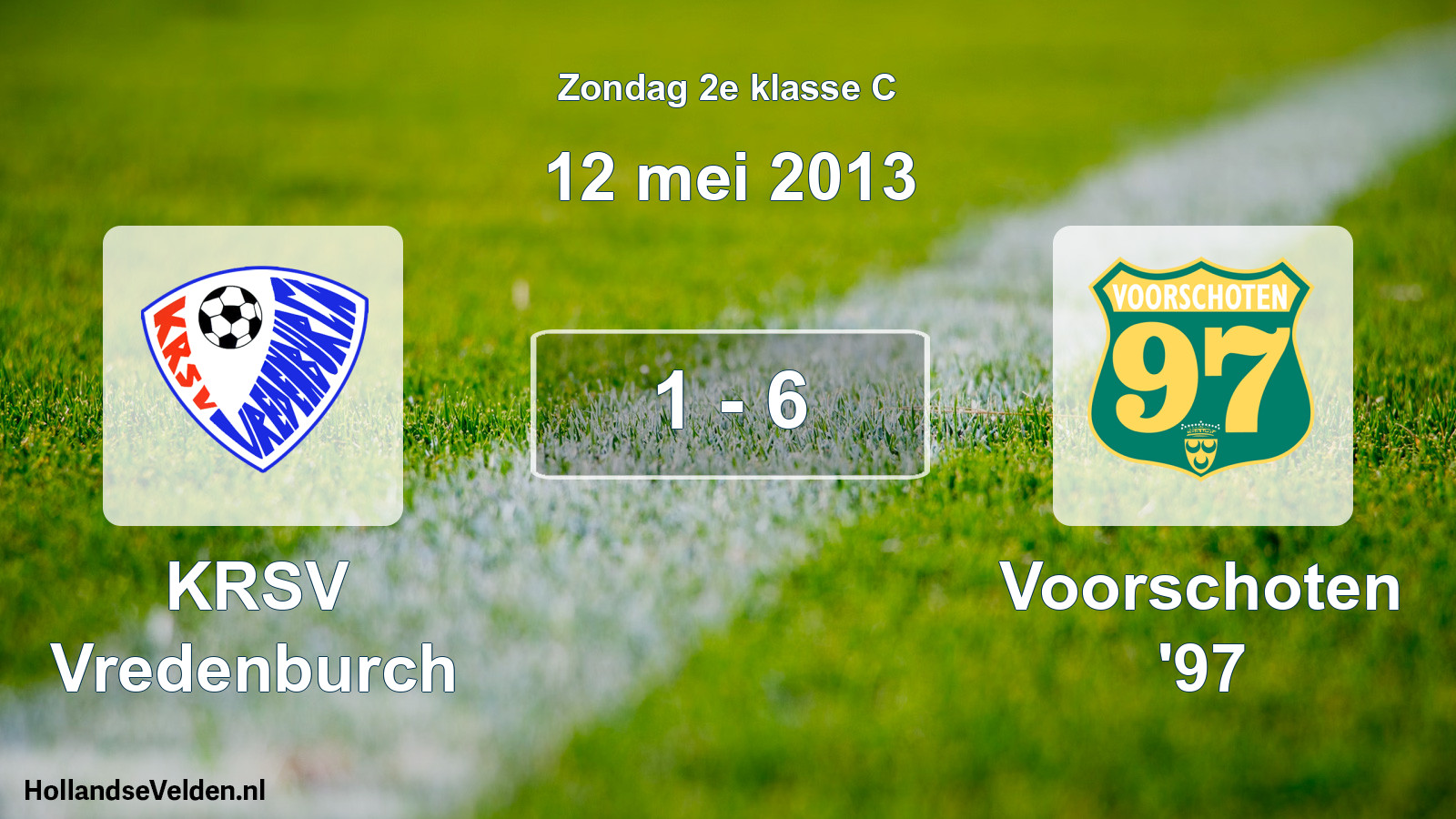 Total number of matches played: KRSV Vredenburch - Voorschoten '97 1 - 6 (12 May 2013)