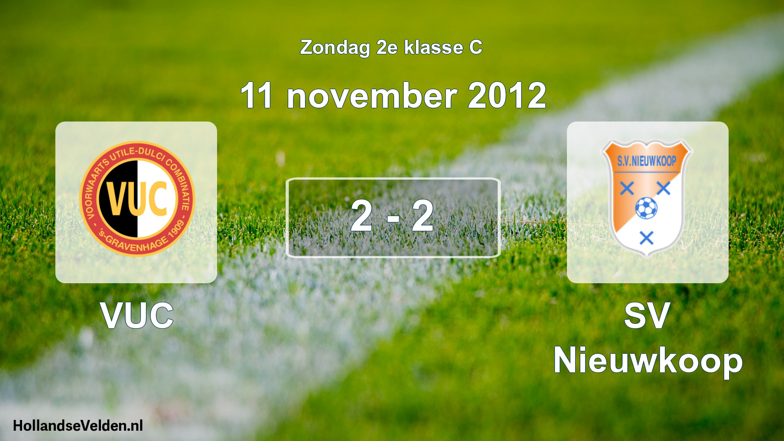 Total number of matches played: VUC - SV Nieuwkoop 2 - 2 (11 November 2012)