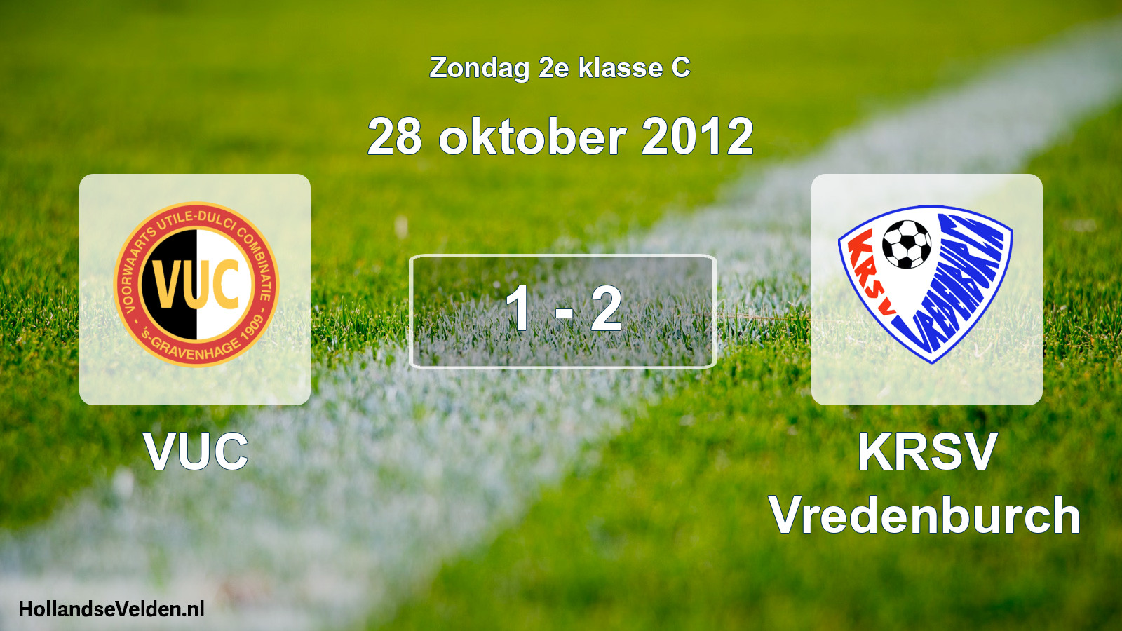 Total number of matches played: VUC - KRSV Vredenburch 1 - 2 (28 October 2012)