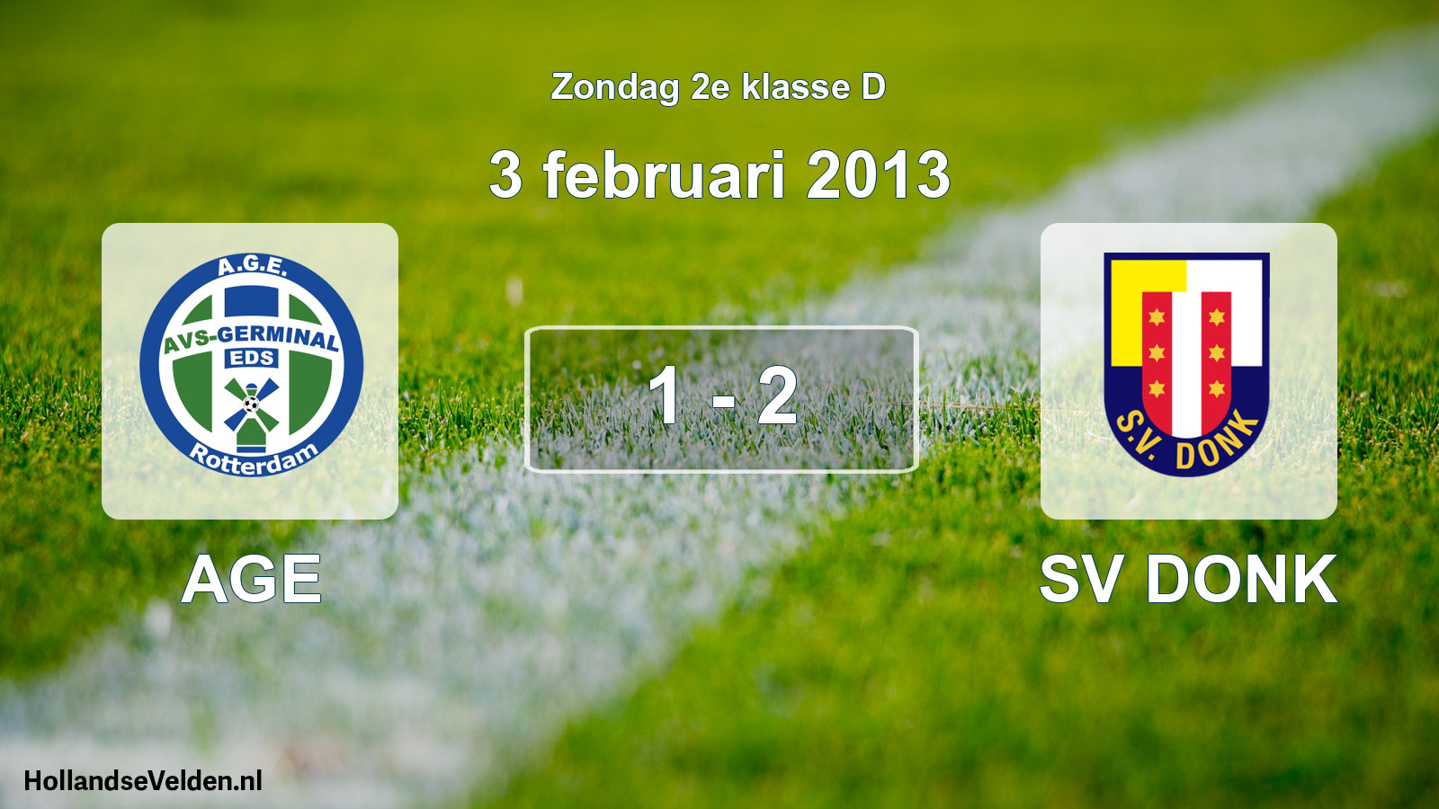 Total number of matches played: AGE - SV DONK 1 - 2 (3 February 2013)