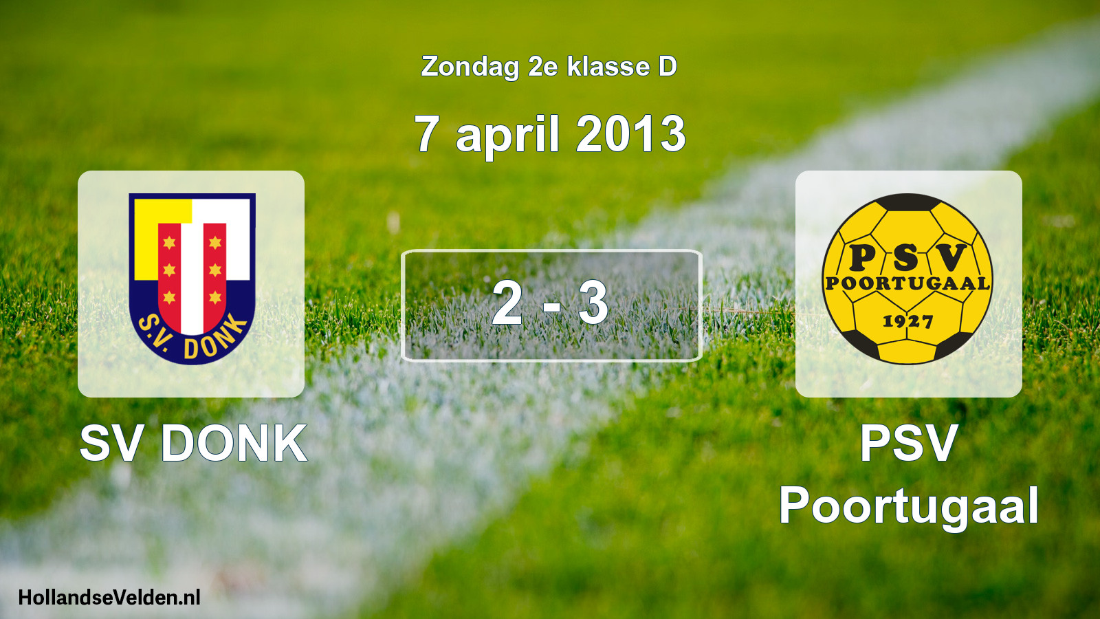 Total number of matches played: SV DONK - PSV Poortugaal 2 - 3 (7 April 2013)
