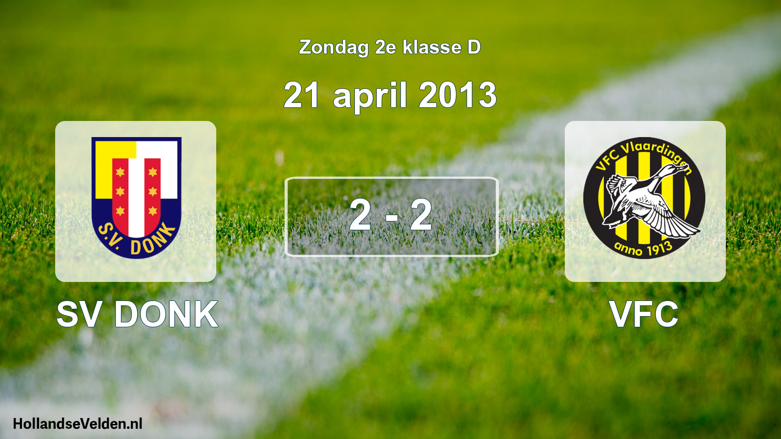 Total number of matches played: SV DONK - VFC 2 - 2 (21 April 2013)