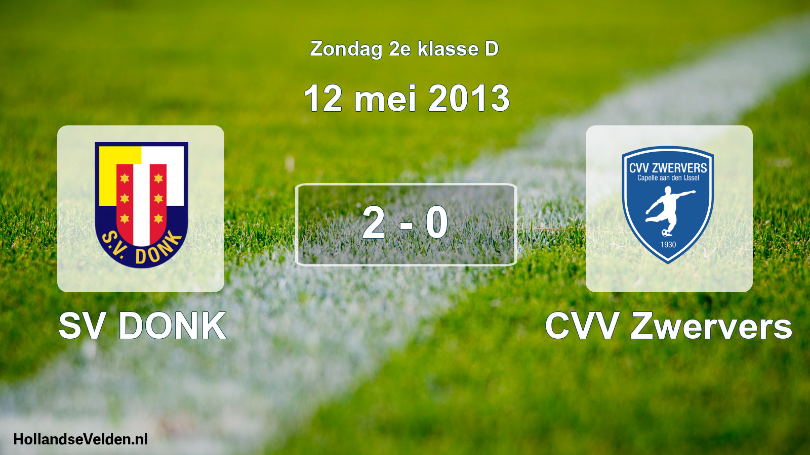 Total number of matches played: SV DONK - CVV Zwervers 2 - 0 (12 May 2013)