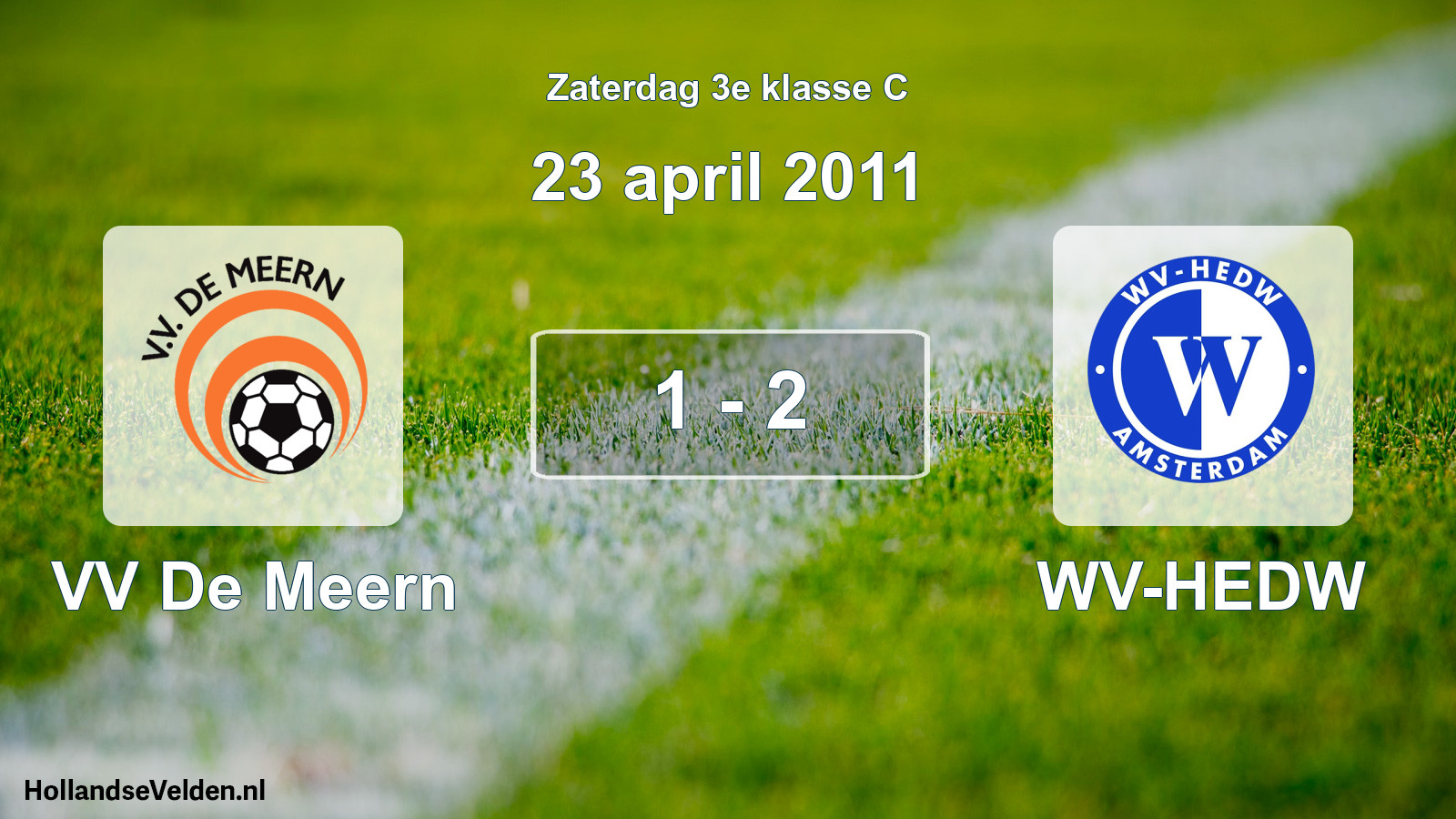 Total number of matches played: VV De Meern - WV-HEDW 1 - 2 (23 April 2011)