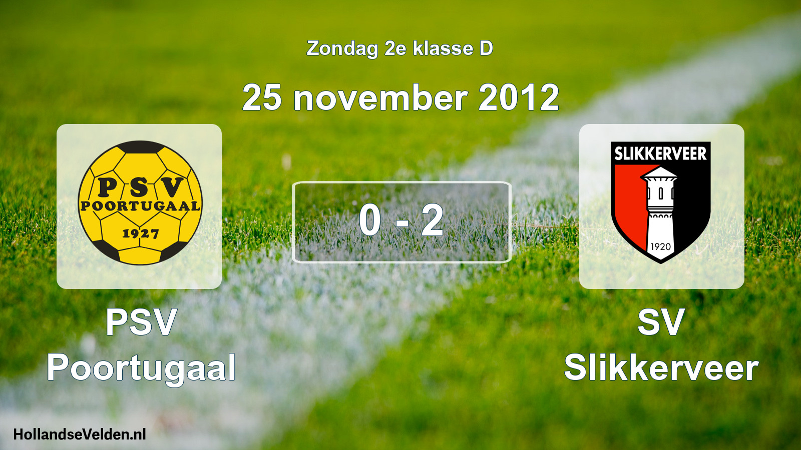 Total number of matches played: PSV Poortugaal - SV Slikkerveer 0 - 2 (25 November 2012)