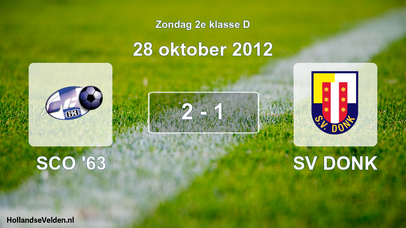 Total number of matches played: SCO '63 - SV DONK 2 - 1 (28 October 2012)